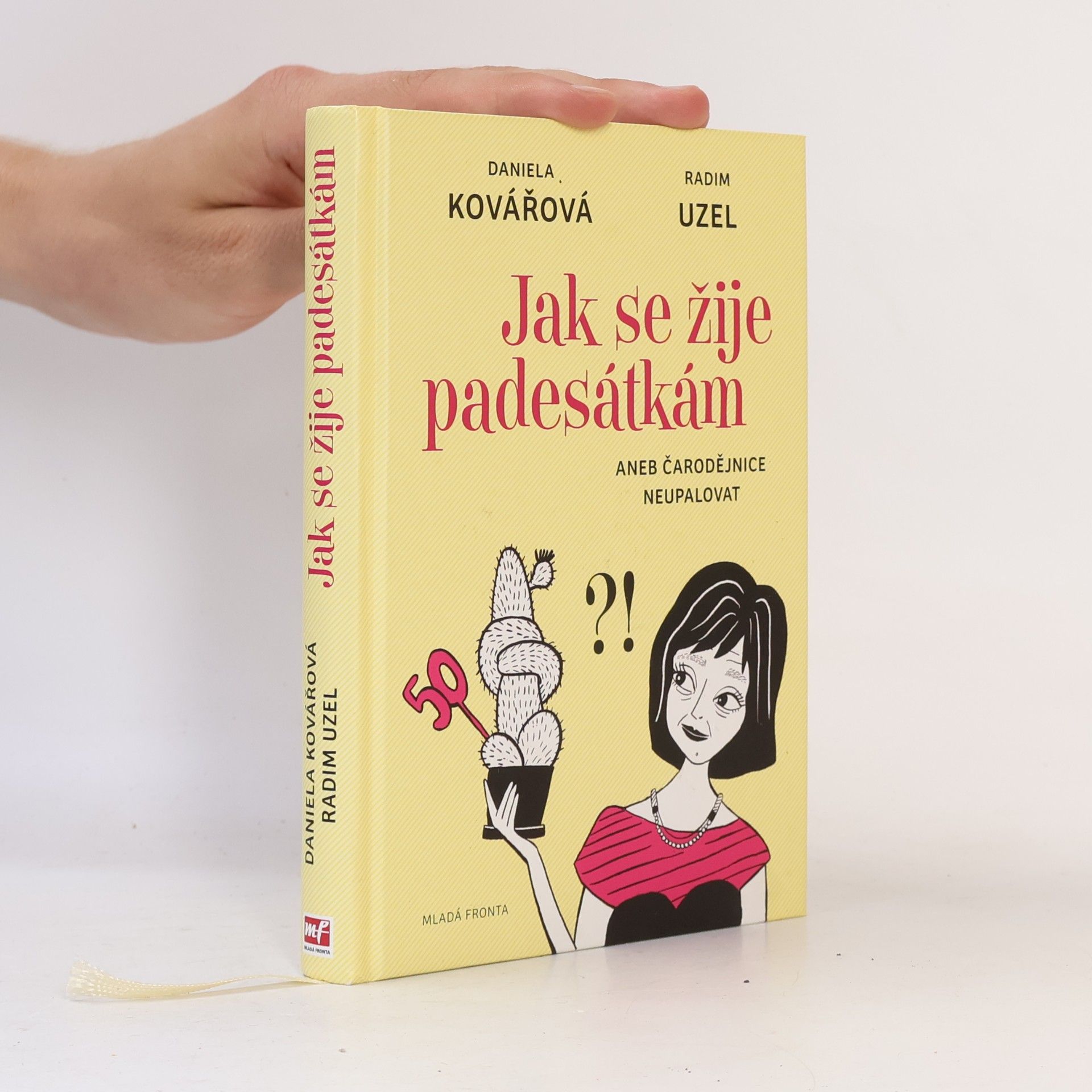 Daniela Kovářová Jak se žije padesátkám aneb Čarodějnice neupalovat