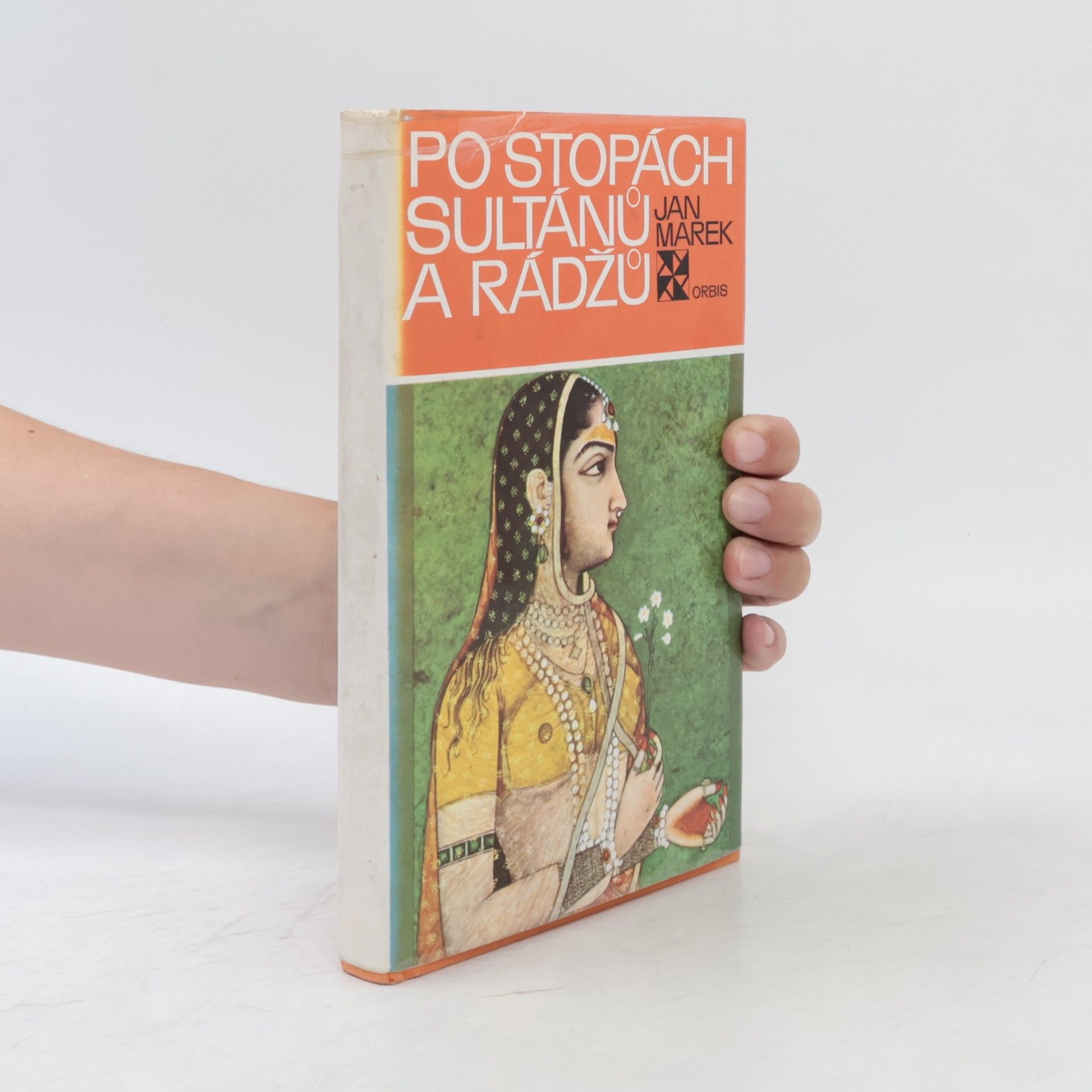 Jan Marek Po stopách sultánů a rádžů