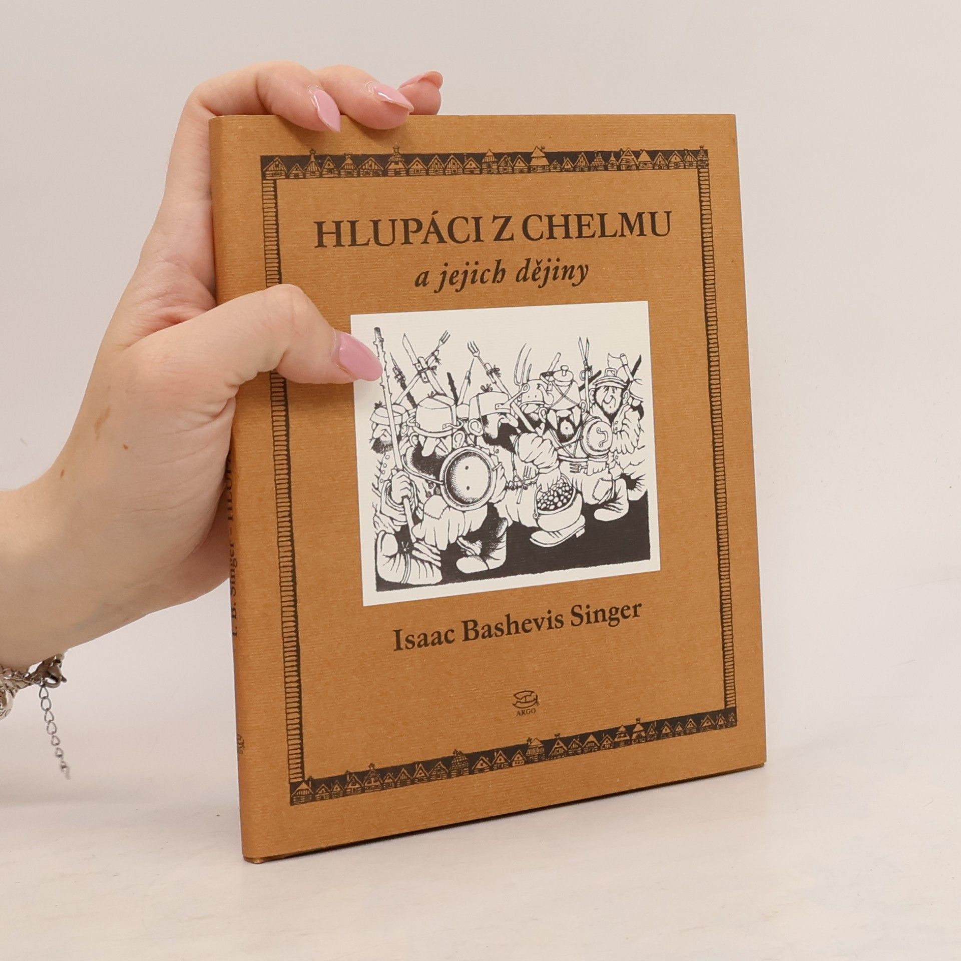 Isaac Bashevis Singer Hlupáci z Chelmu a jejich dějiny