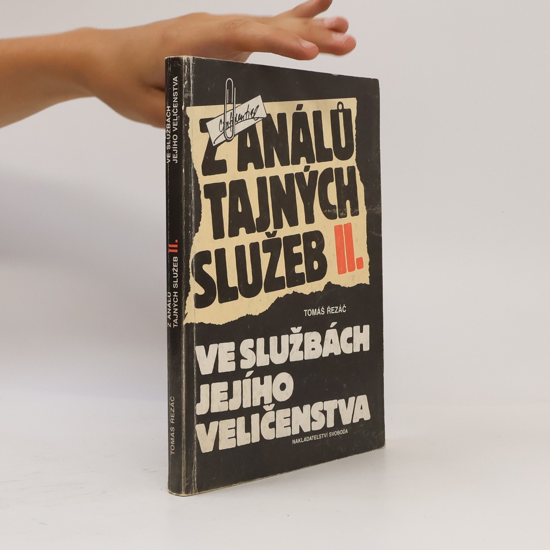 Tomáš Řezáč Z análů tajných služeb II.: Ve službách jejího veličenstva