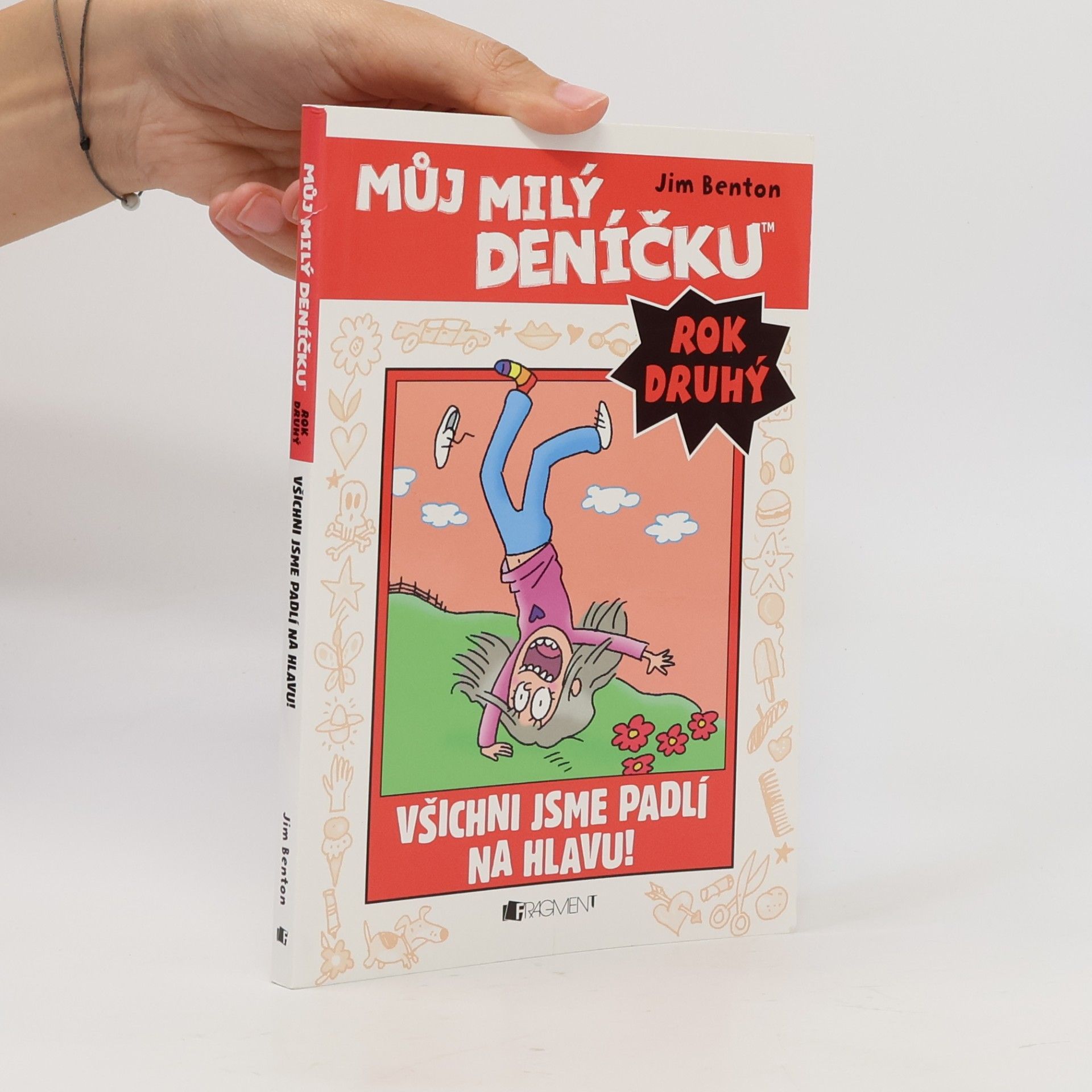 Jamie Kelly Můj milý deníčku: Příběhy z Mackerelské základní školy od Jima Bentona: Druhý rok. Všichni jsme padlí na hlavu!