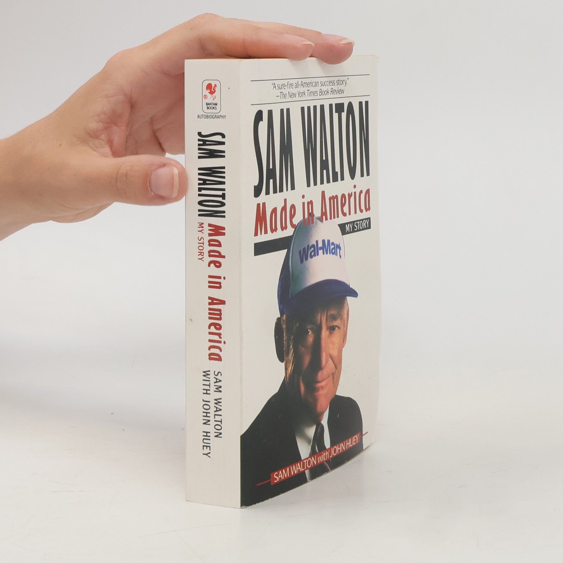 Sam Walton Sam Walton, made in America: My story