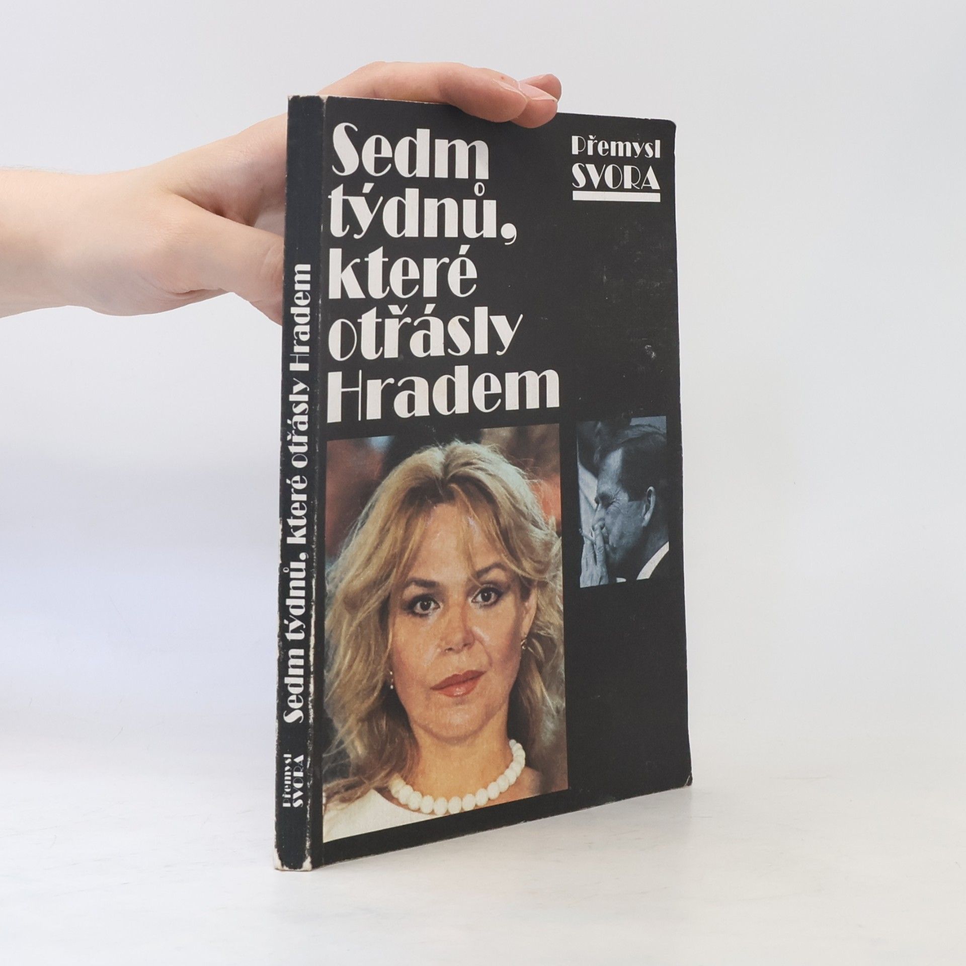 Přemysl Svora Sedm týdnů, které otřásly Hradem