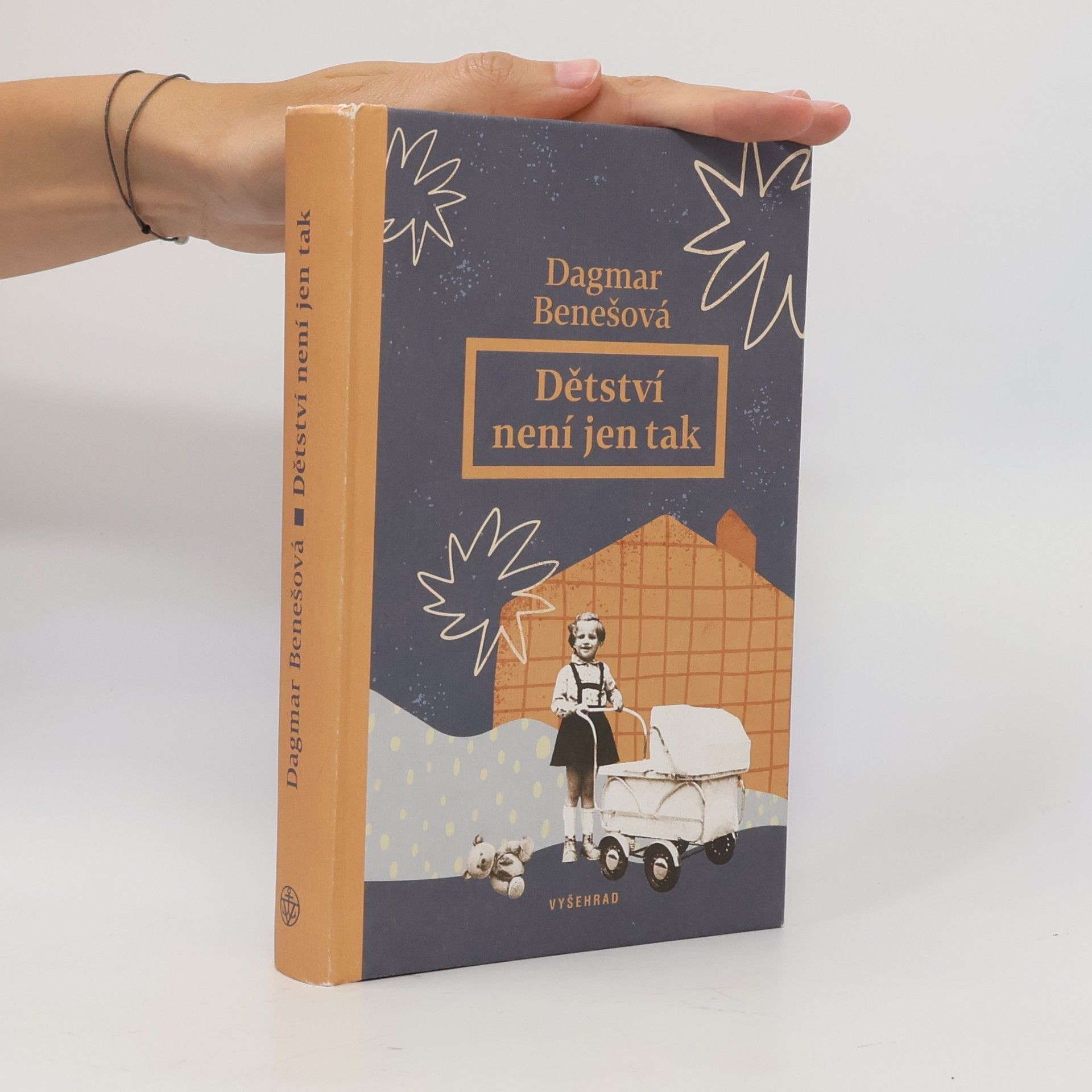 Dagmar Benešová Dětství není jen tak