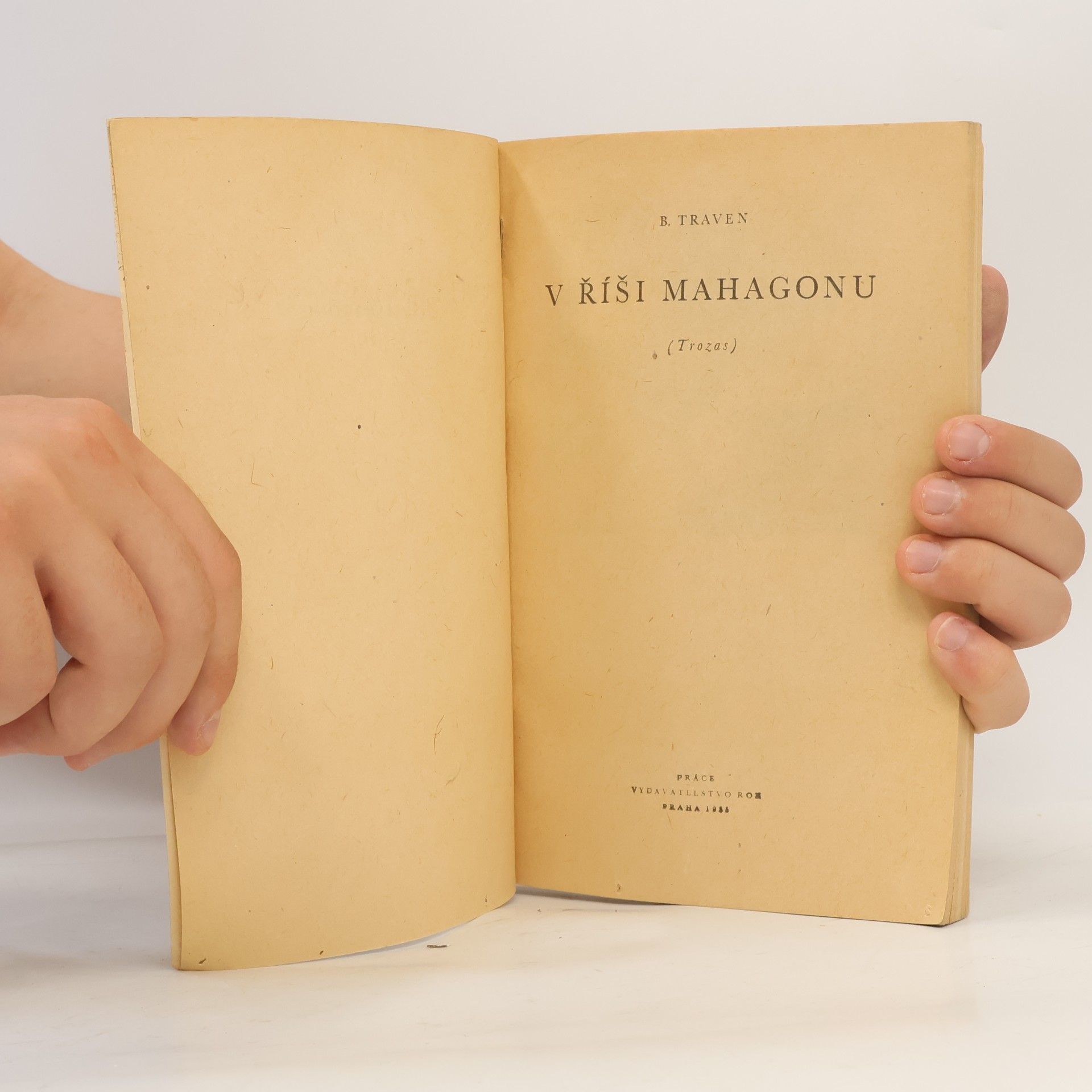 B. Traven V říši mahagonu