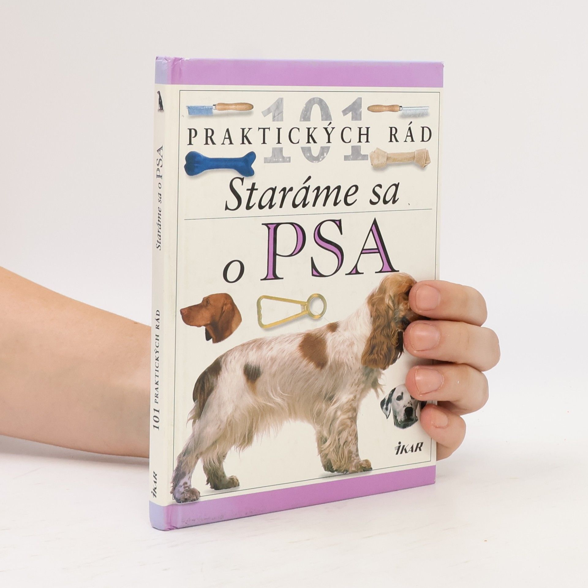 Bruce Fogle Staráme sa o psa - 101 praktických rád