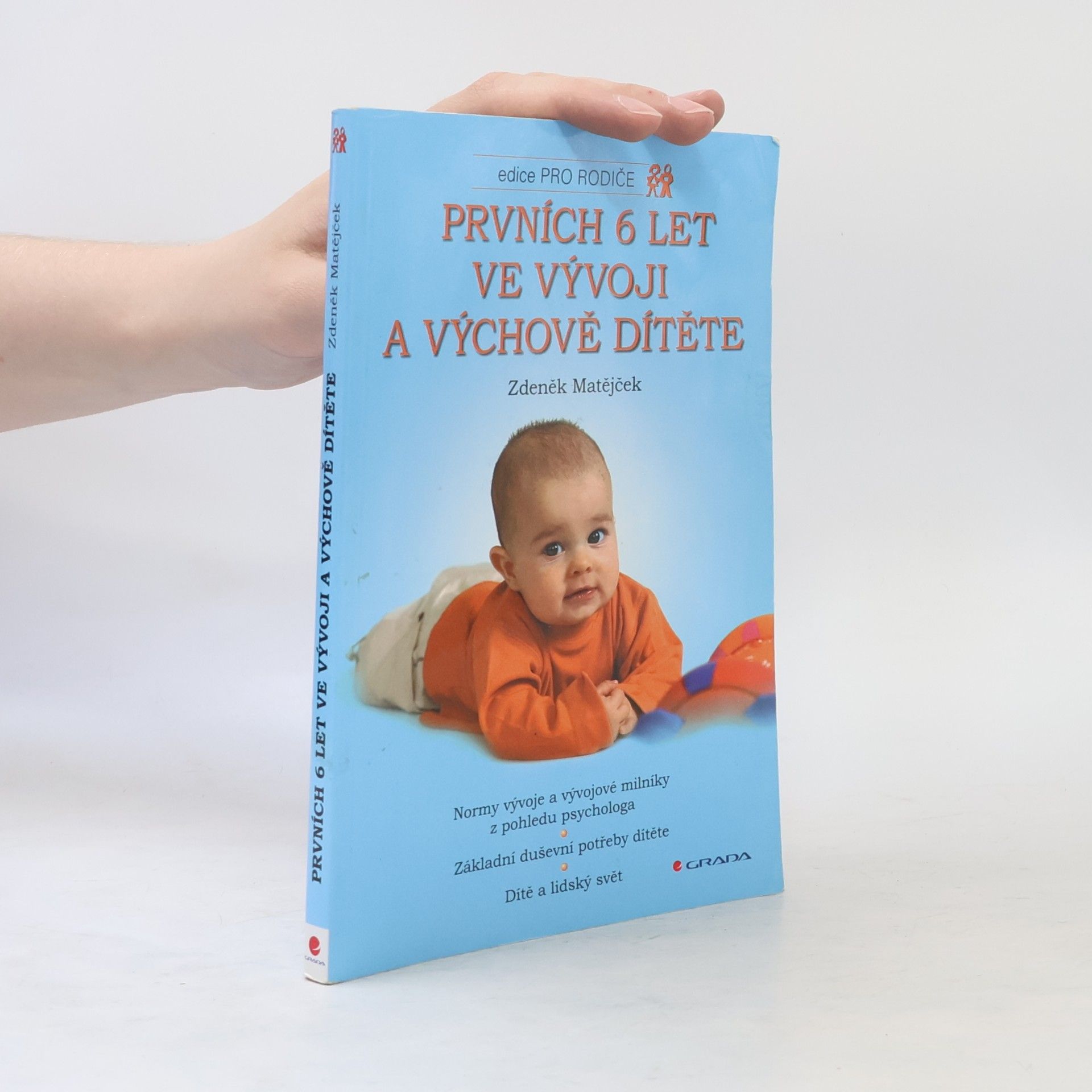 Zdeněk Matějček Prvních 6 let ve vývoji a výchově dítěte