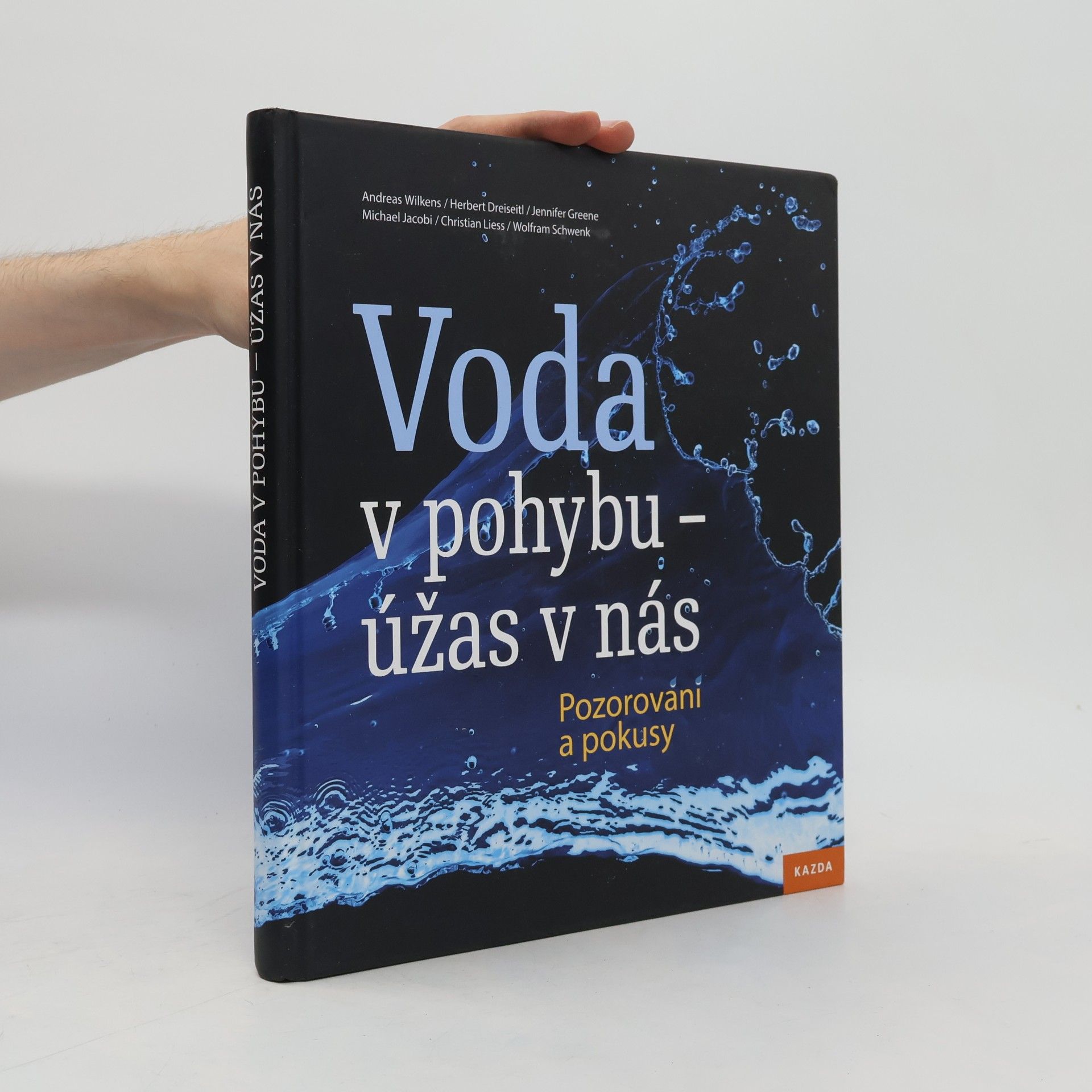Kolektiv autorů Voda v pohybu - úžas v nás: Pozorování a pokusy