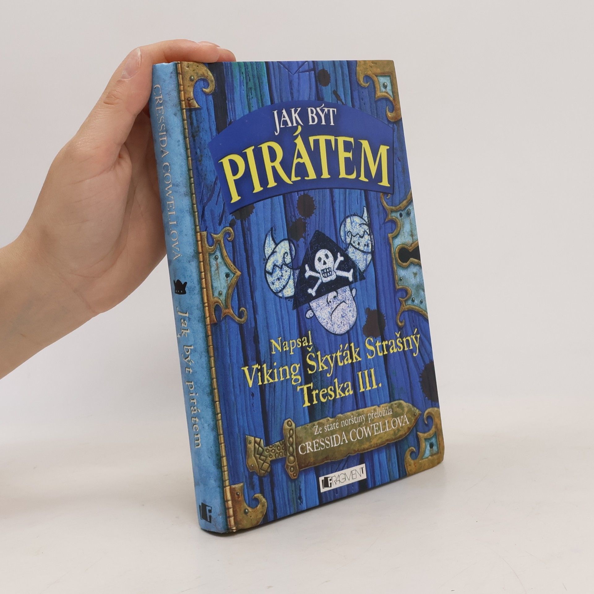 Cressida Cowell Jak být pirátem: Napsal Škyťák Strašný Treska III.