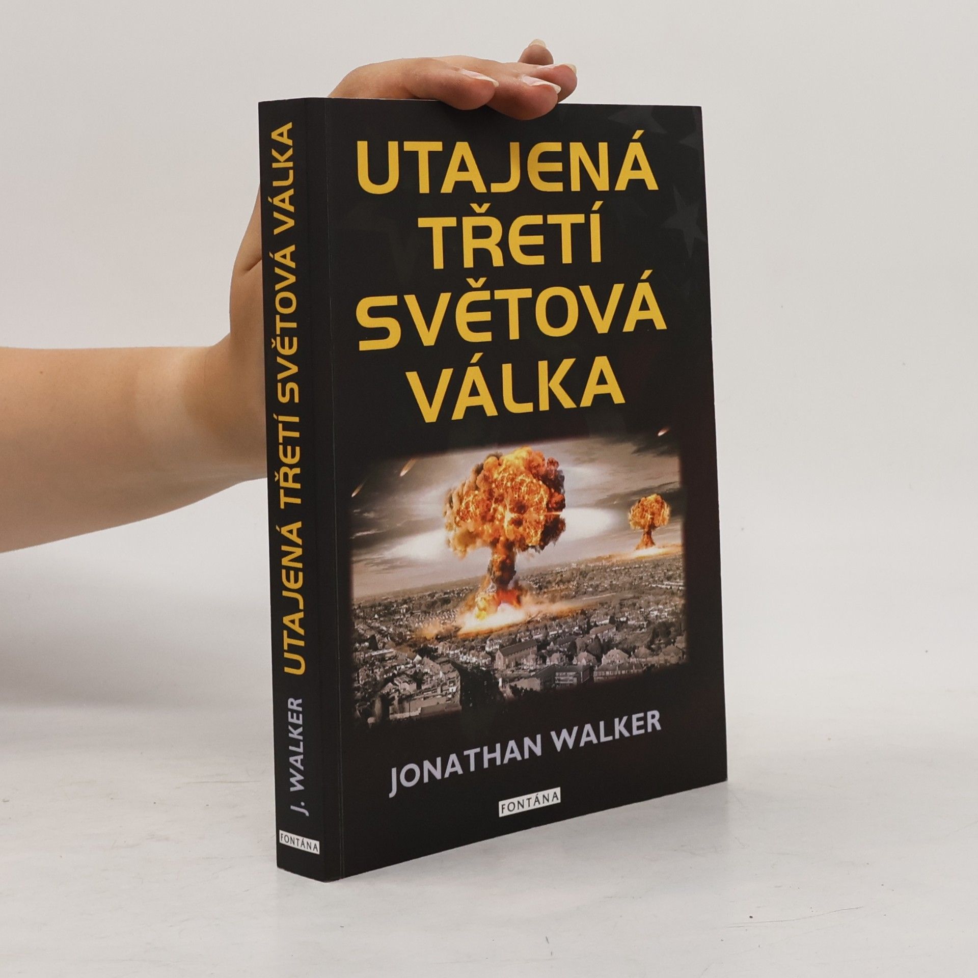 Jonathan Walker Utajená třetí světová válka