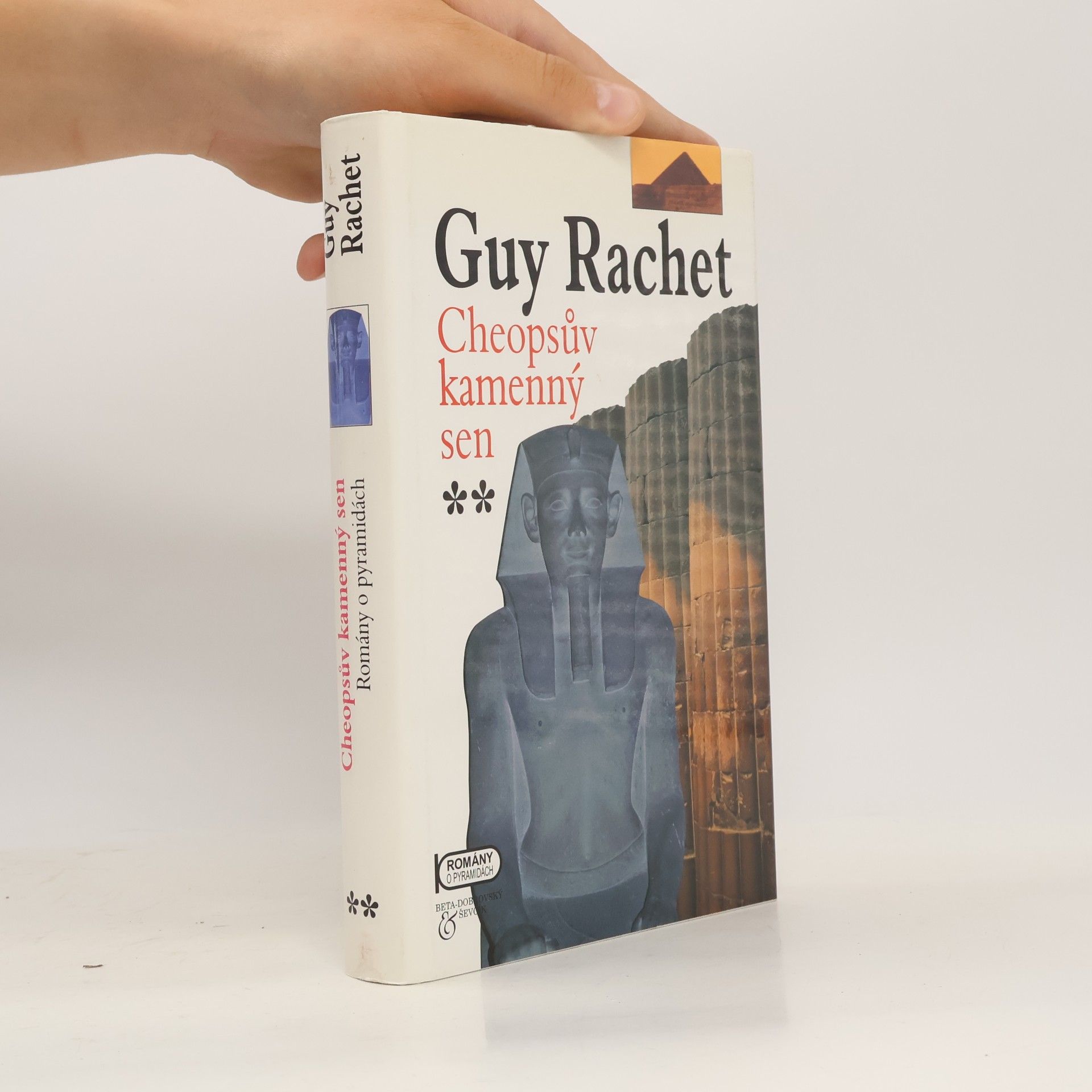 Guy Rachet Cheopsův kamenný sen