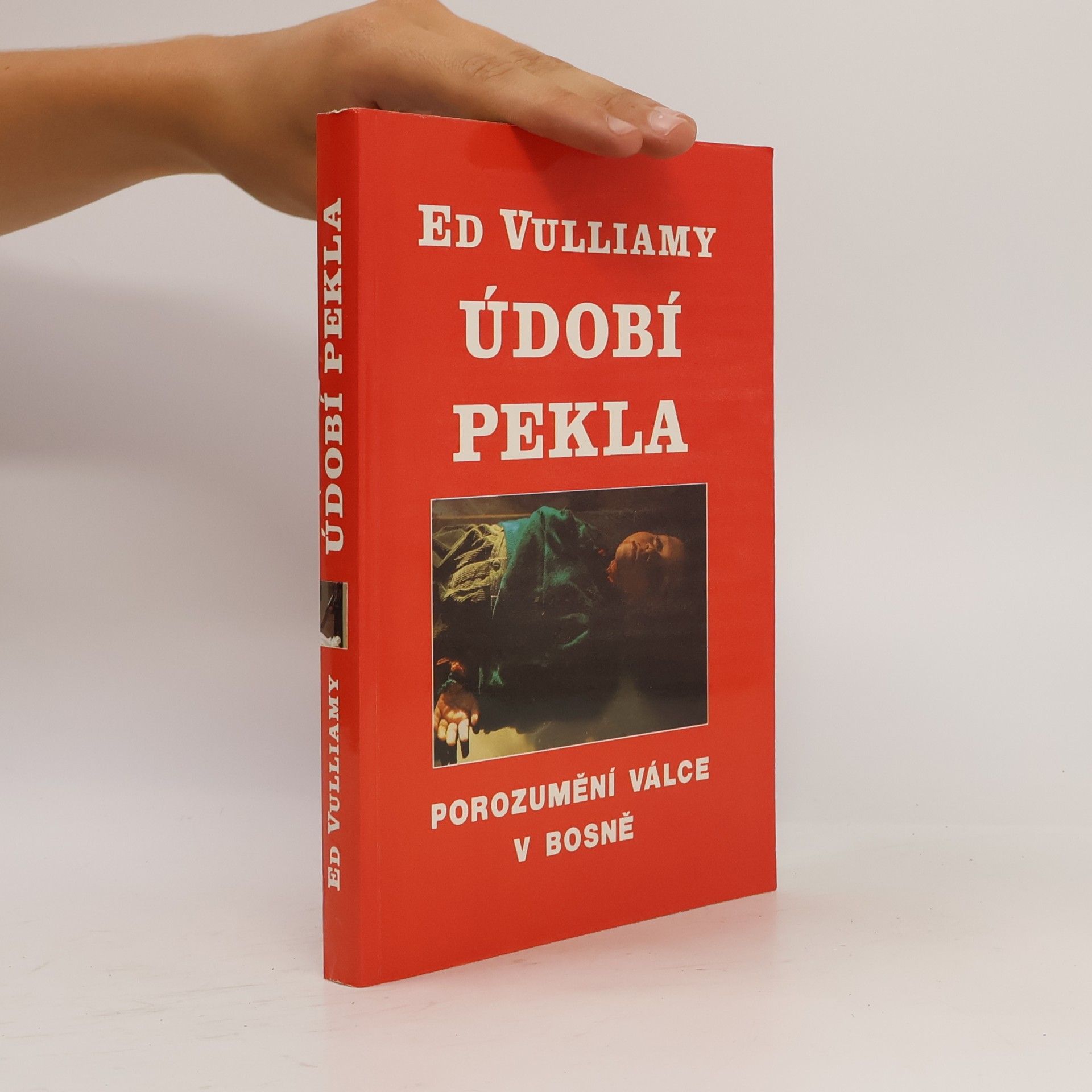 Vulliamy Ed Údobí pekla: Porozumění bosenské válce