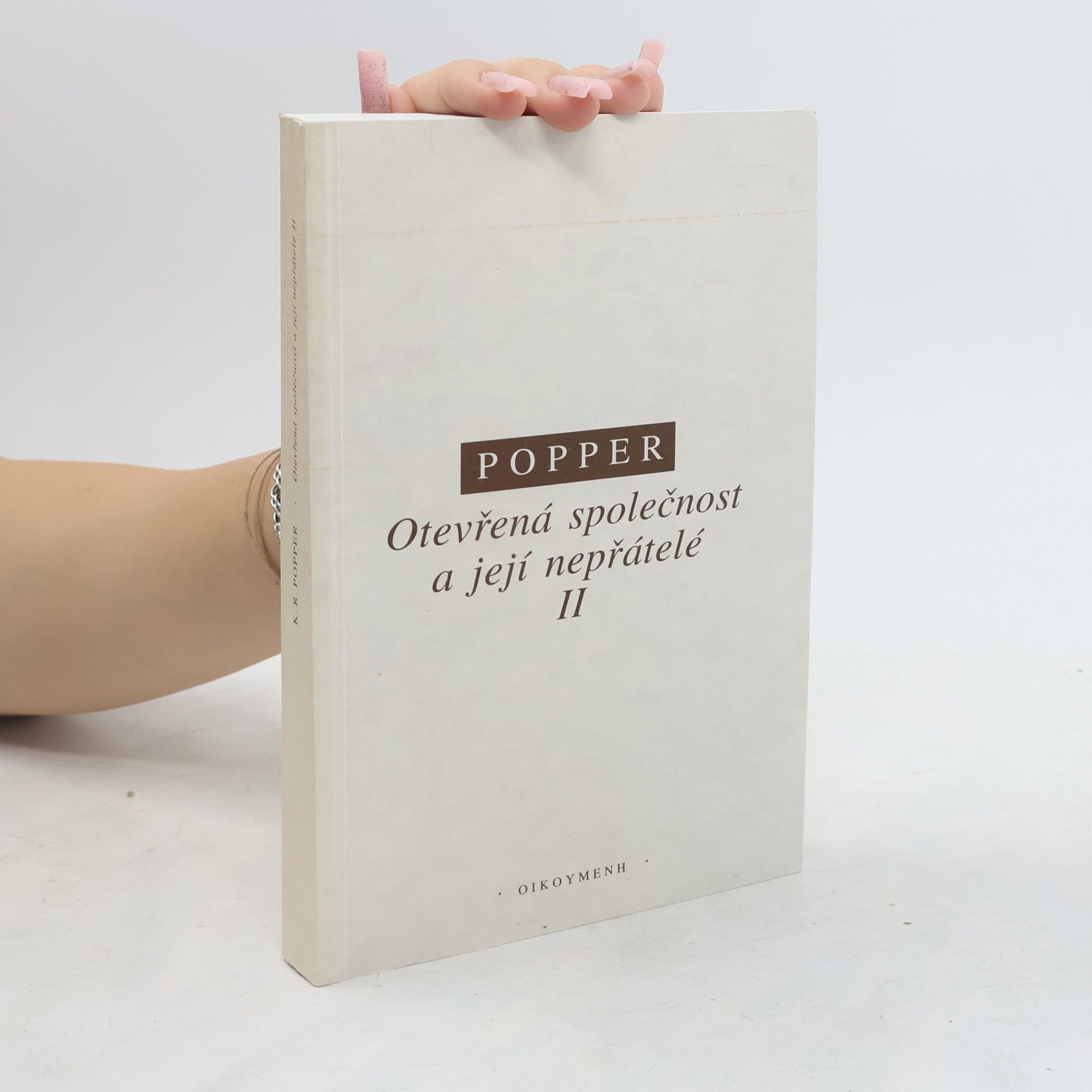 Karl Popper Otevřená společnost a její nepřátelé. II., Vlna proroctví: Hegel, Marx a co následovalo