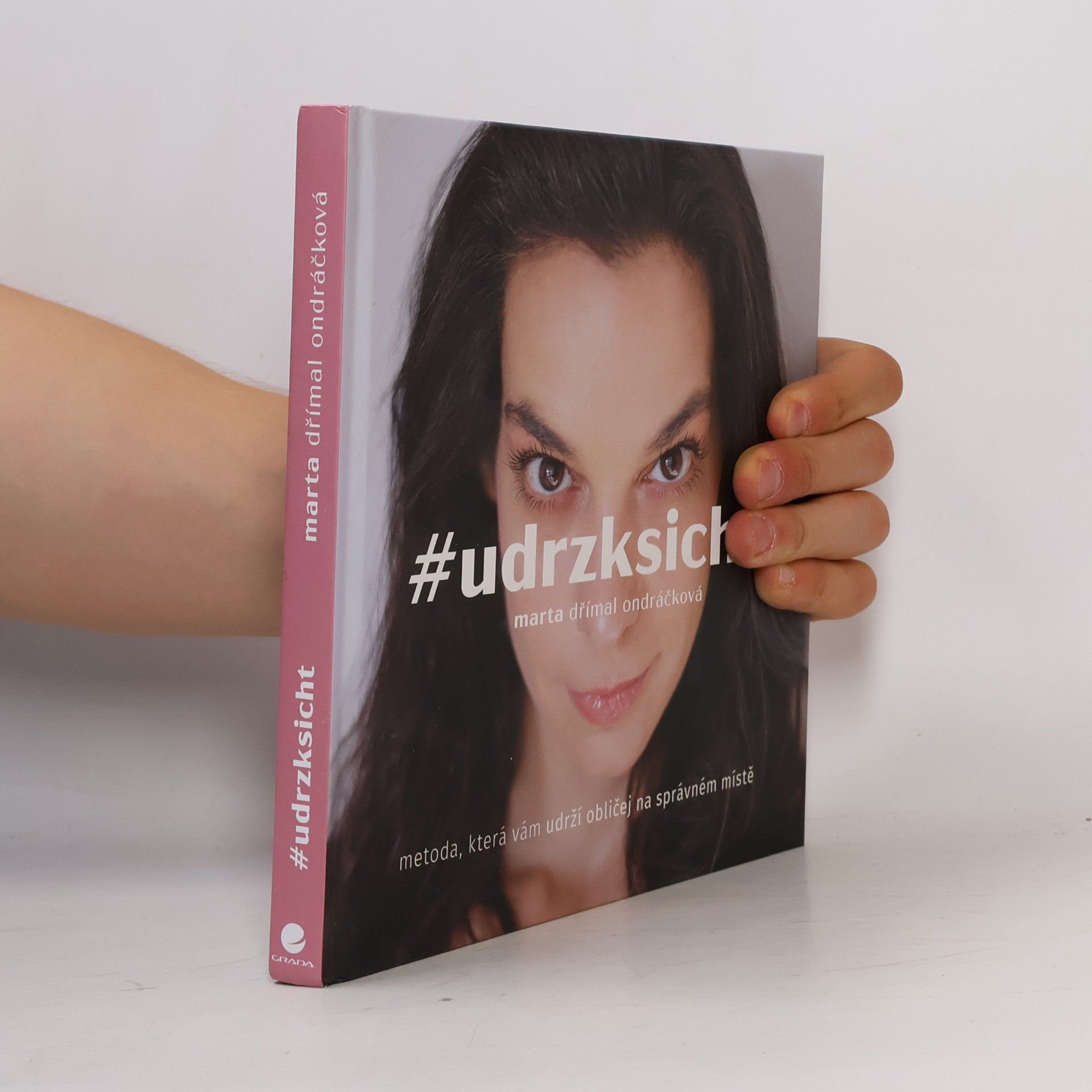 Marta Dřímal Ondráčková #udrzksicht: Metoda, která vám udrží obličej na správném místě