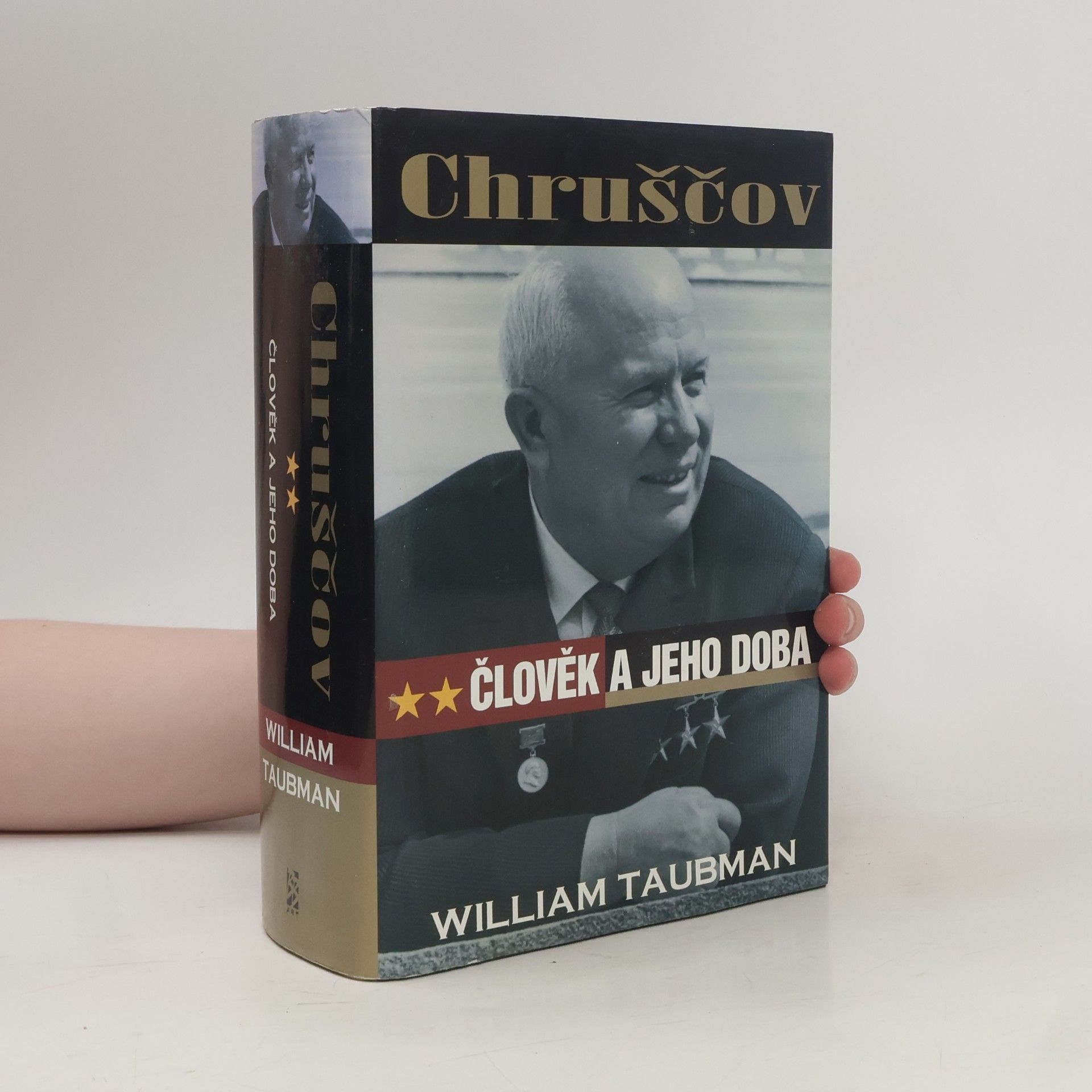 William Taubman Chruščov : člověk a jeho doba