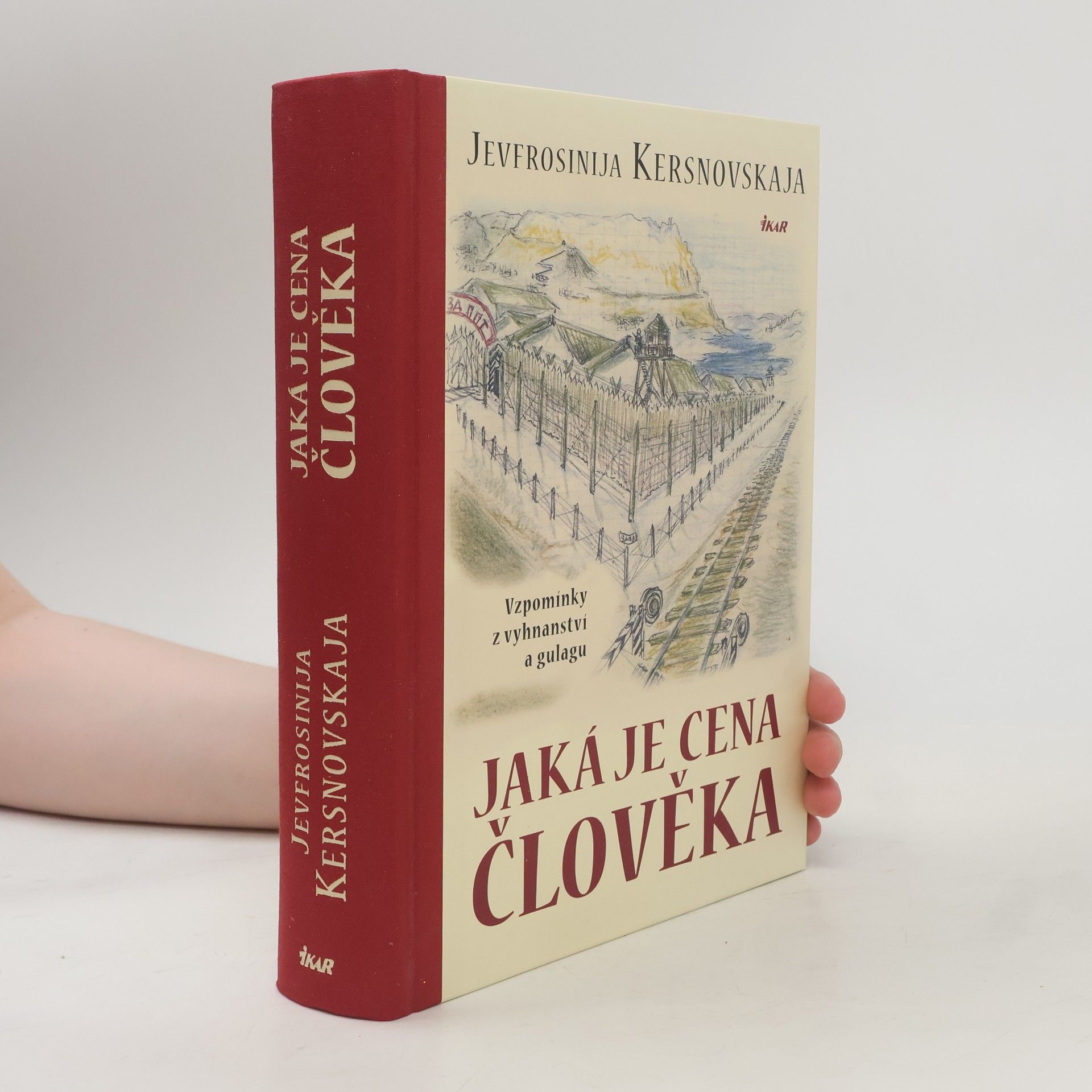 Jevfrosinija Kersnovskaja Jaká je cena člověka: Vzpomínky z vyhnanství a gulagu