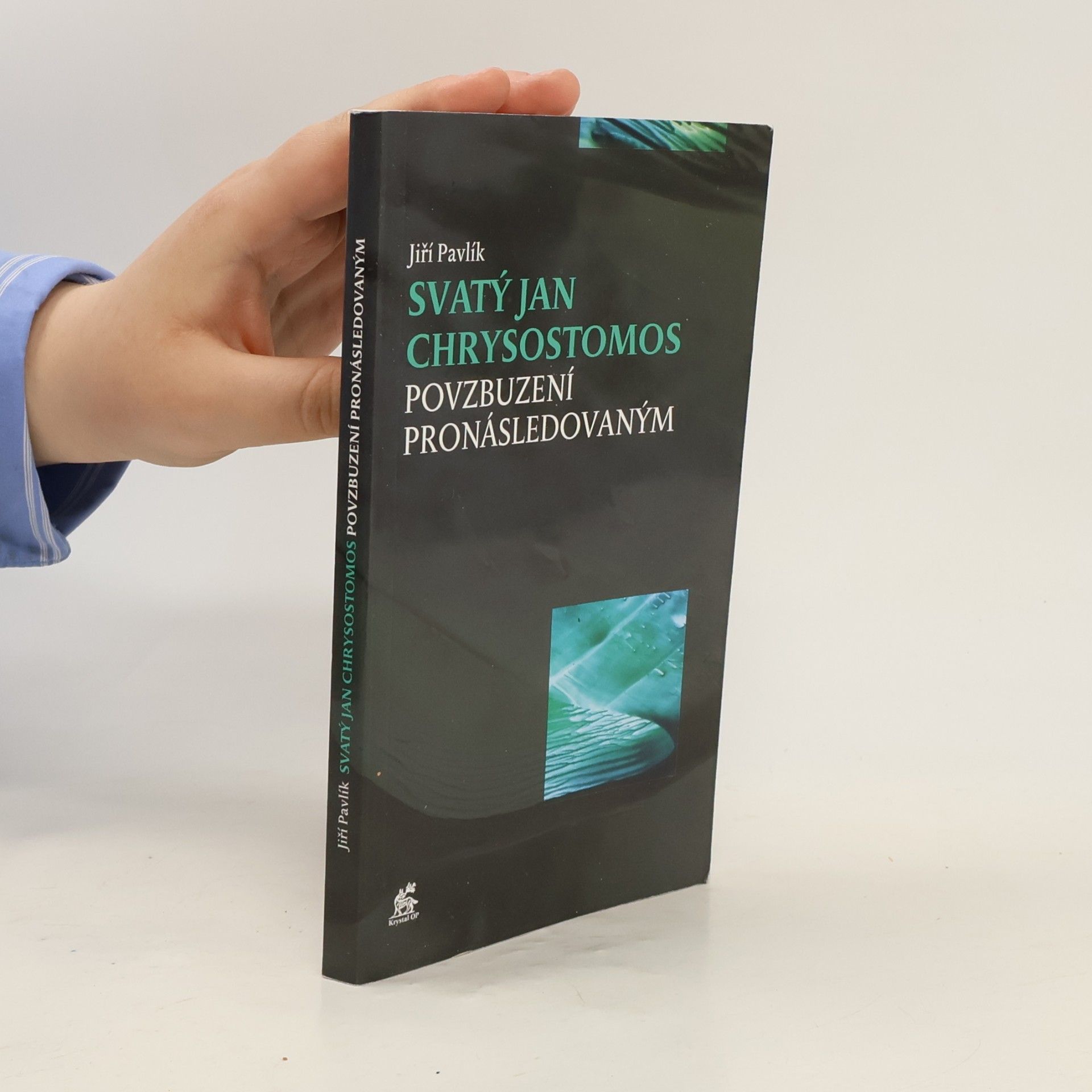 Jiří Pavlík Svatý Jan Chrysostomos – Povzbuzení pronásledovaným