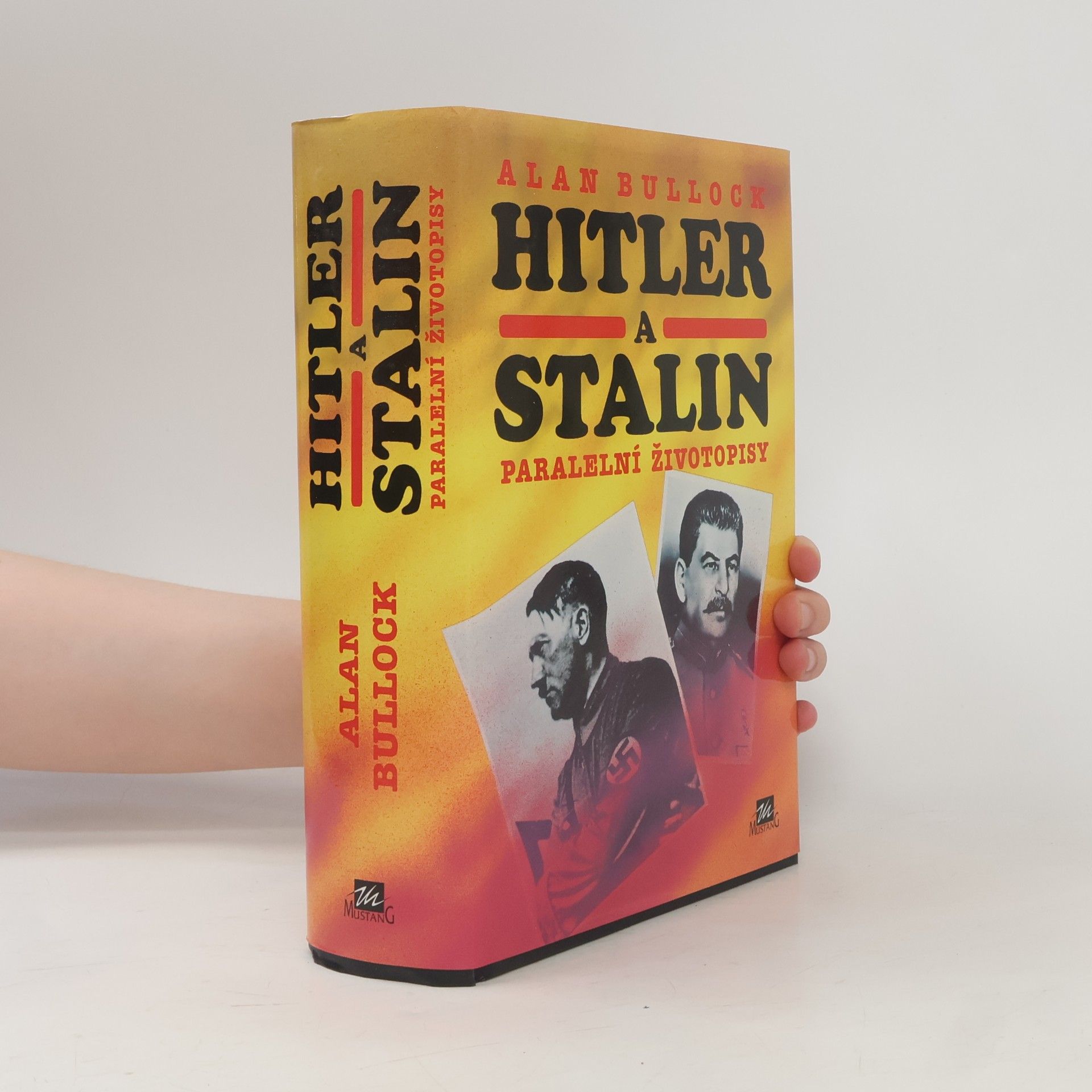 Alan Bullock Hitler a Stalin: Paralelní životopisy