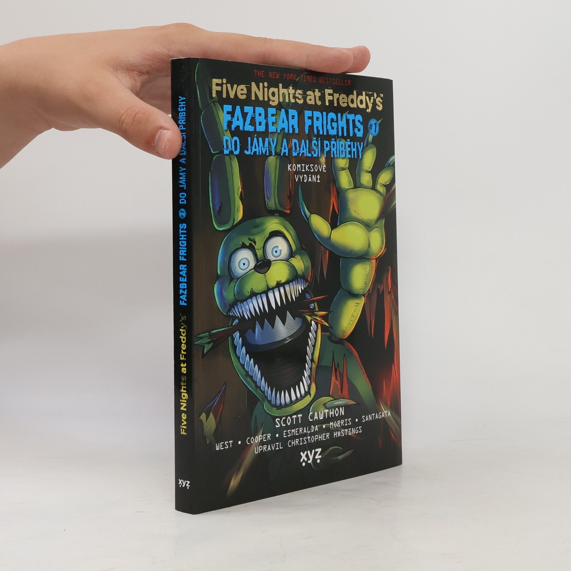 Scott Cawthon Five nights at Freddy's. Fazbear frights 1. Do jámy a další příběhy