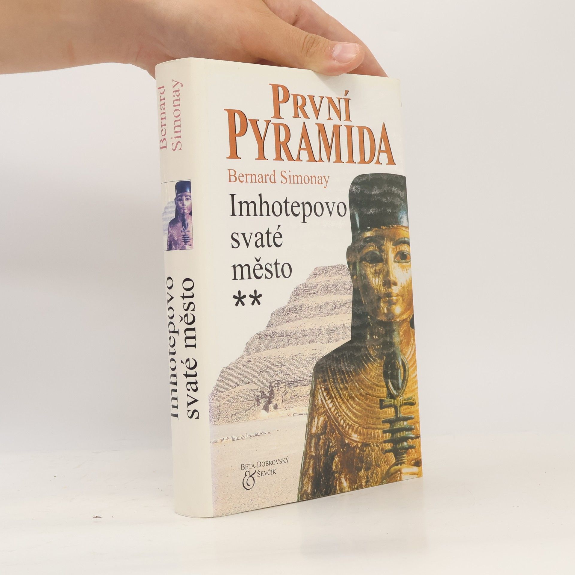 Bernard Simonay První pyramida. 2, Imhotepovo Svaté město