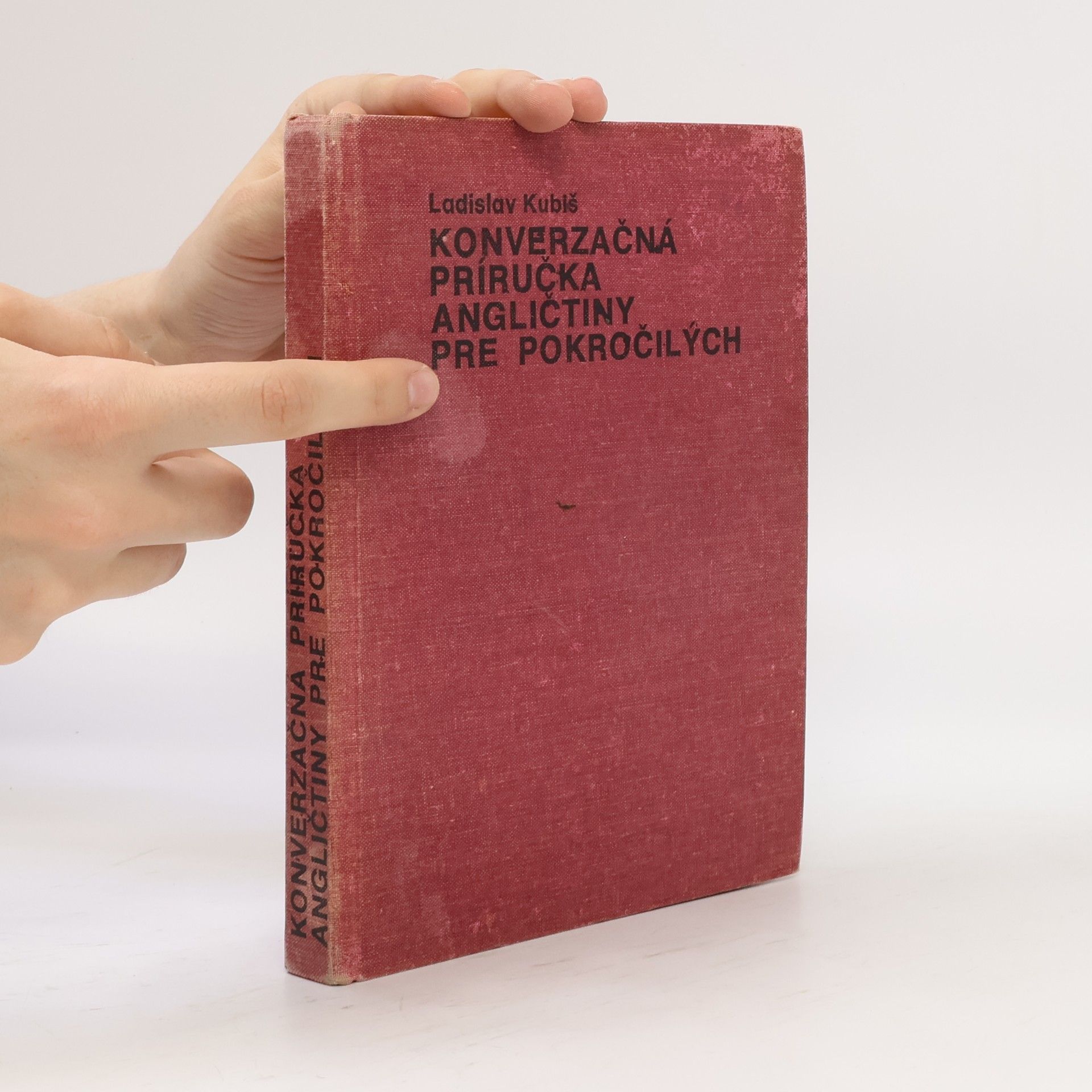 Ladislav Kubiš Konverzačná príručka angličtiny pre pokročilých