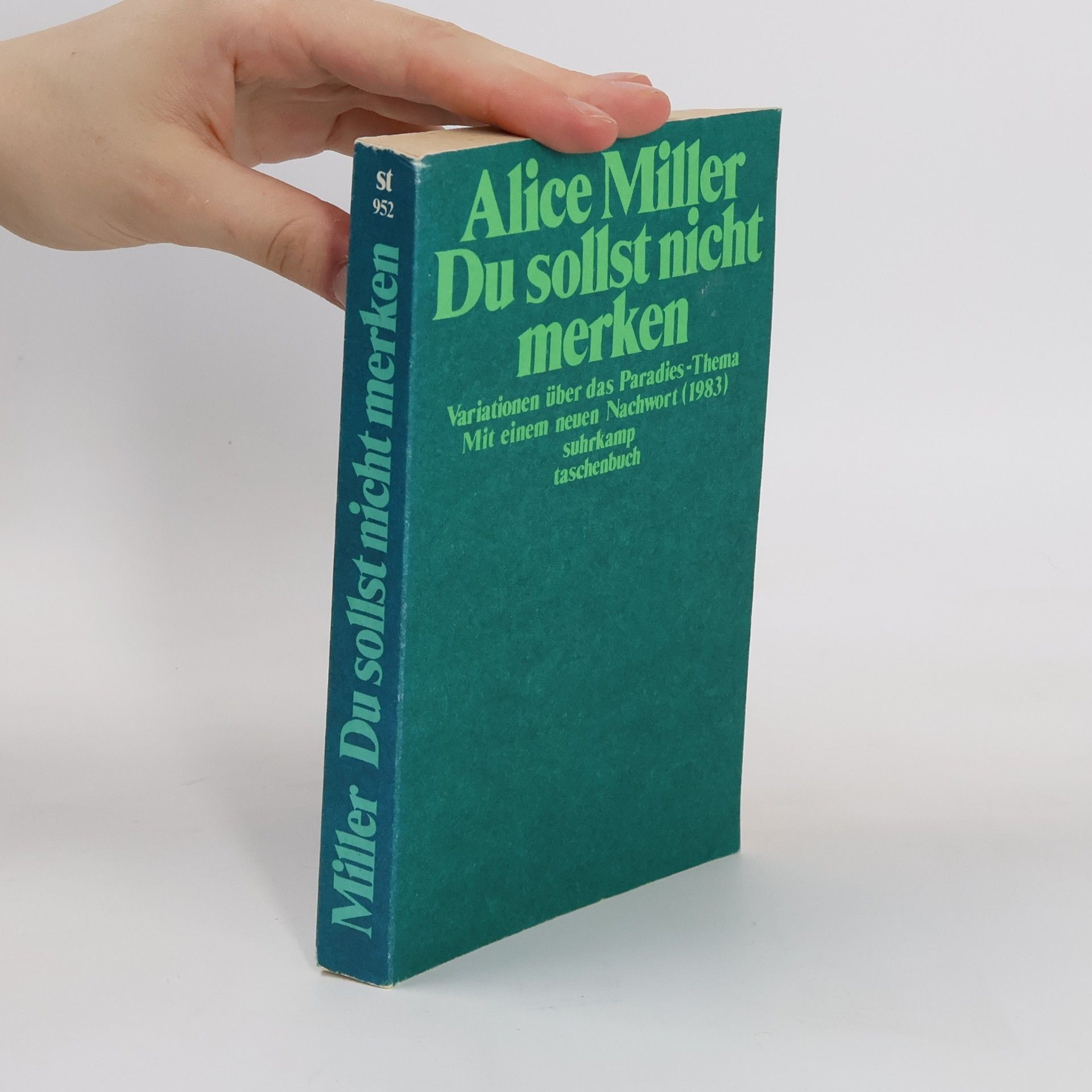Alice Miller Du sollst nicht merken