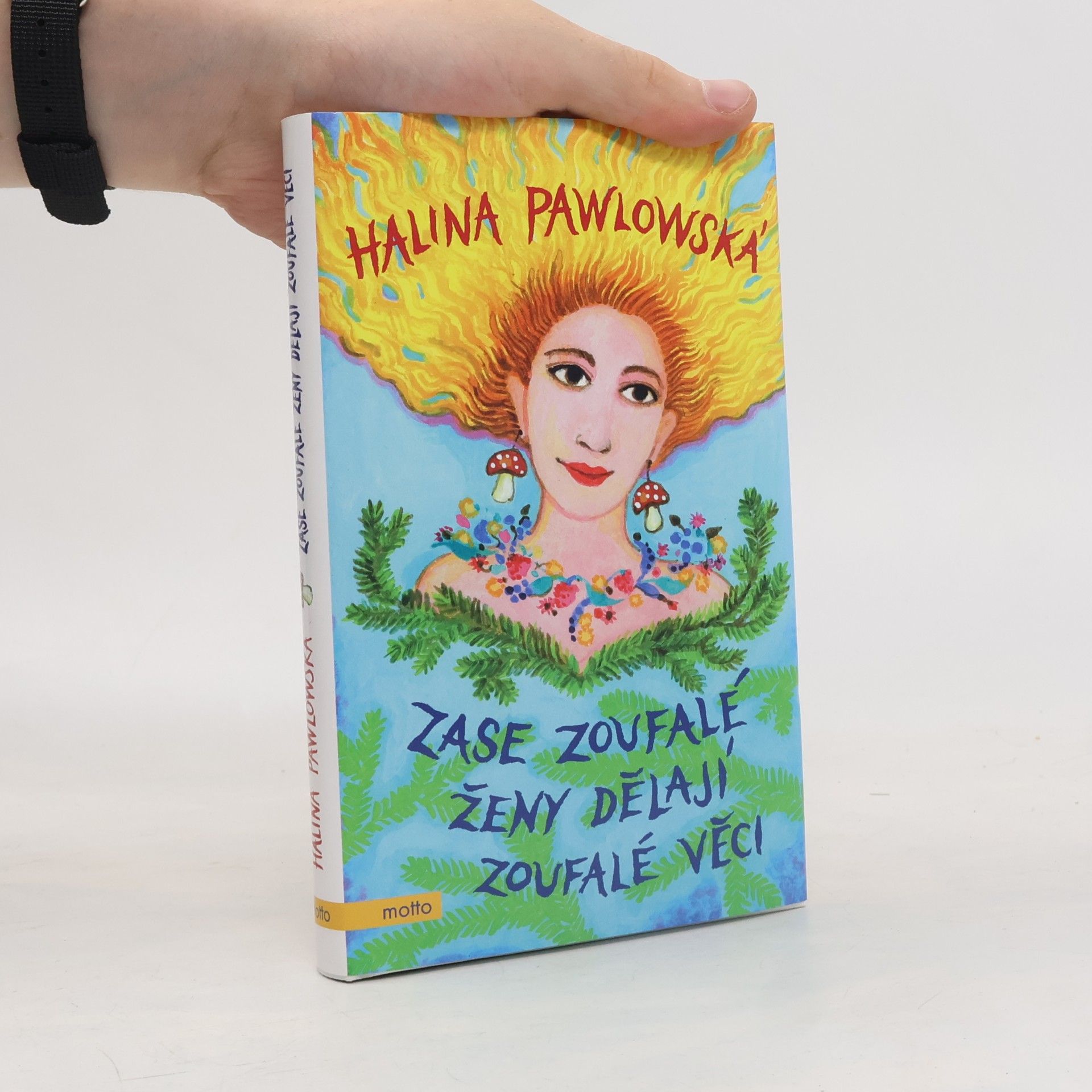 Halina Pawlowská Zase zoufalé ženy dělají zoufalé věci