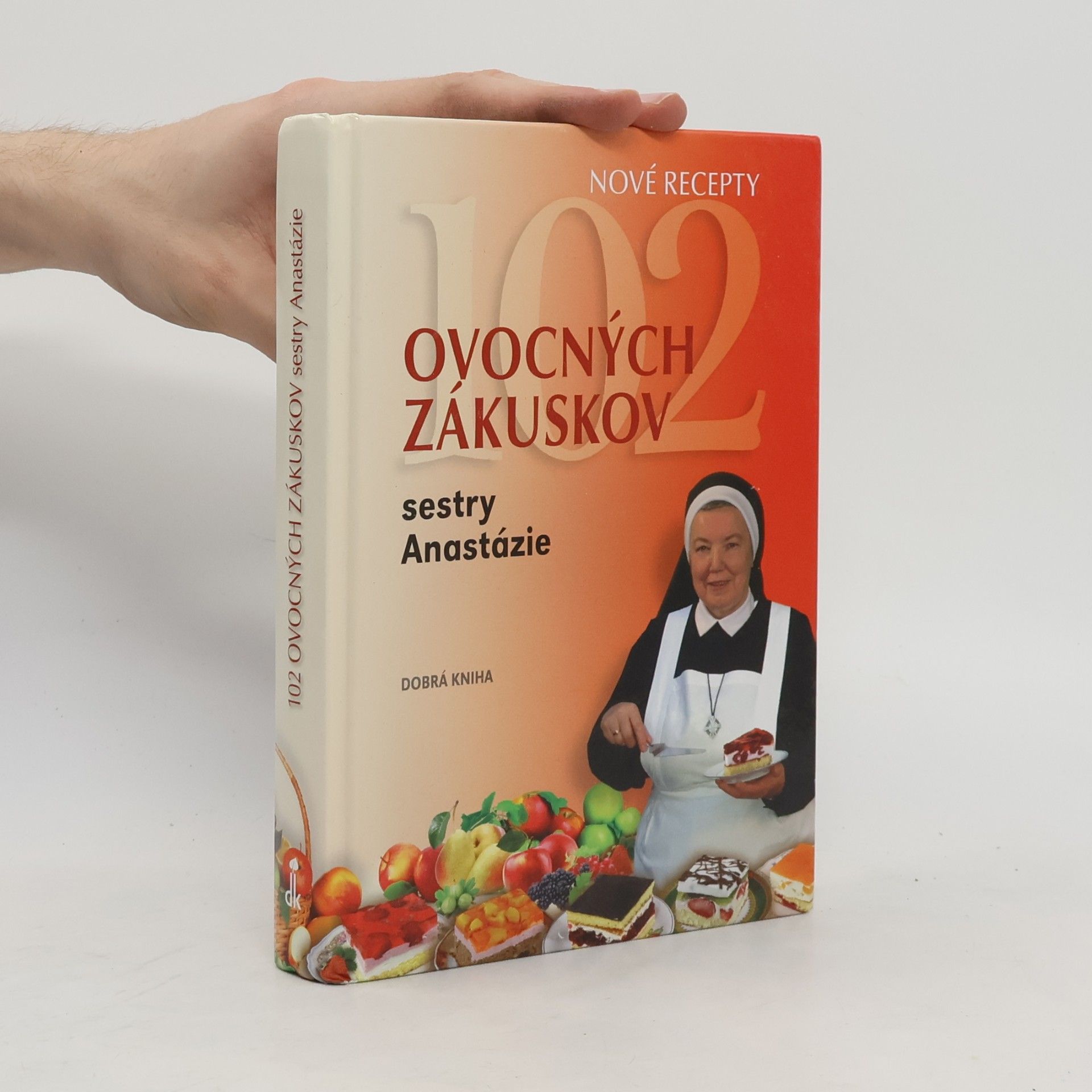 Sestry Anastázie 102 ovocných zákuskov sestry Anastázie