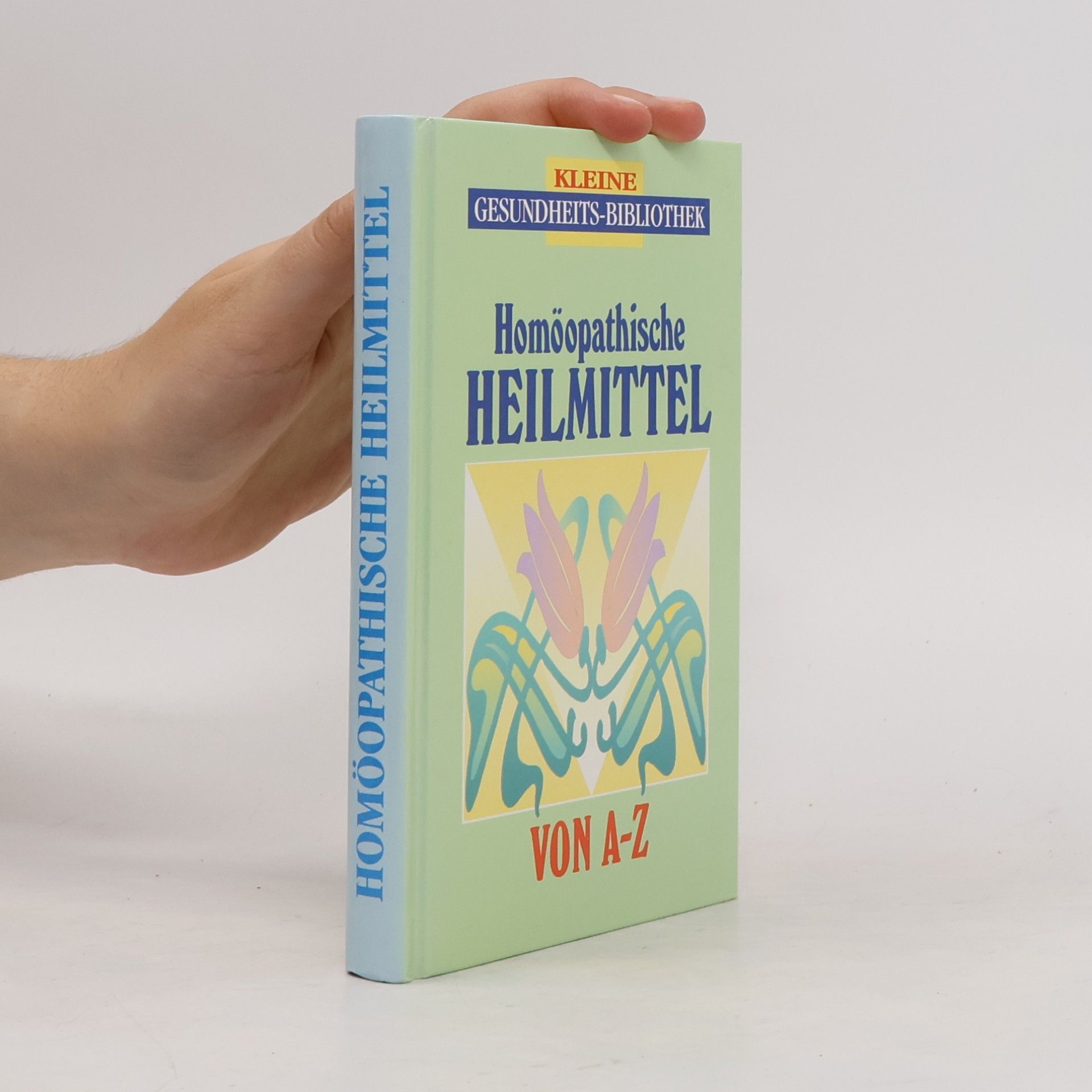 Autorenkollektiv Homöopathische Heilmittel von A - Z