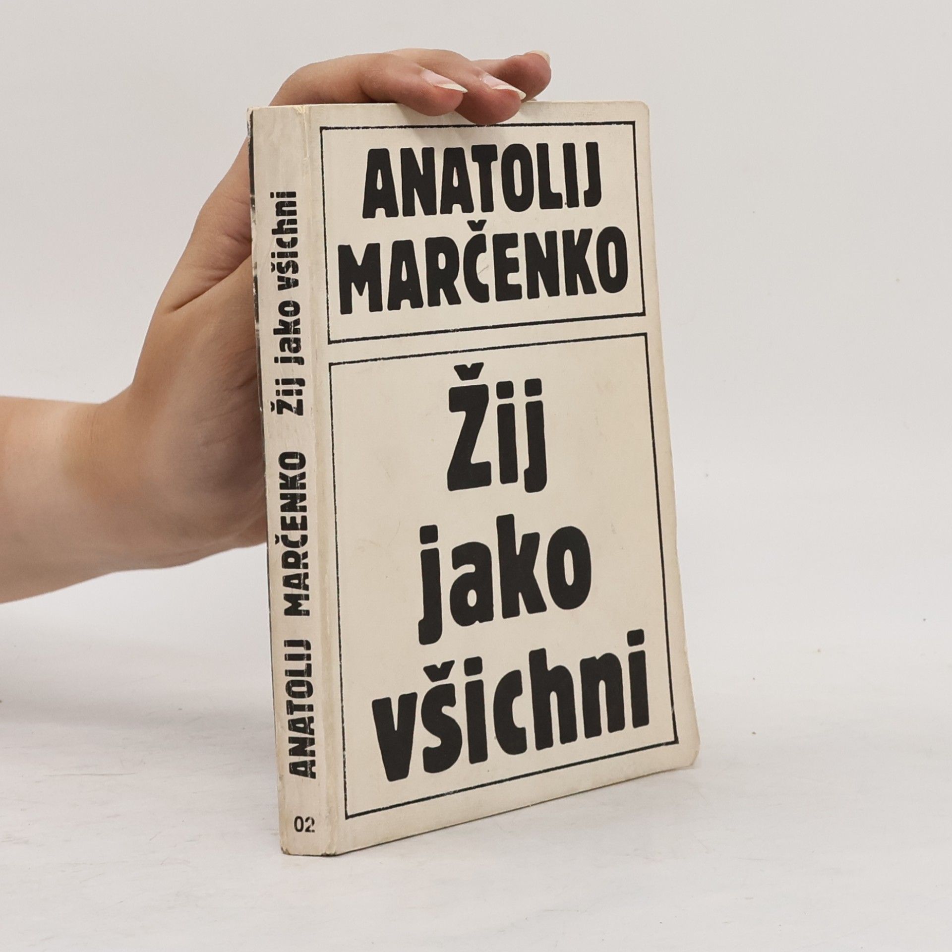Anatolij Tichonovič Marčenko Žij jako všichni