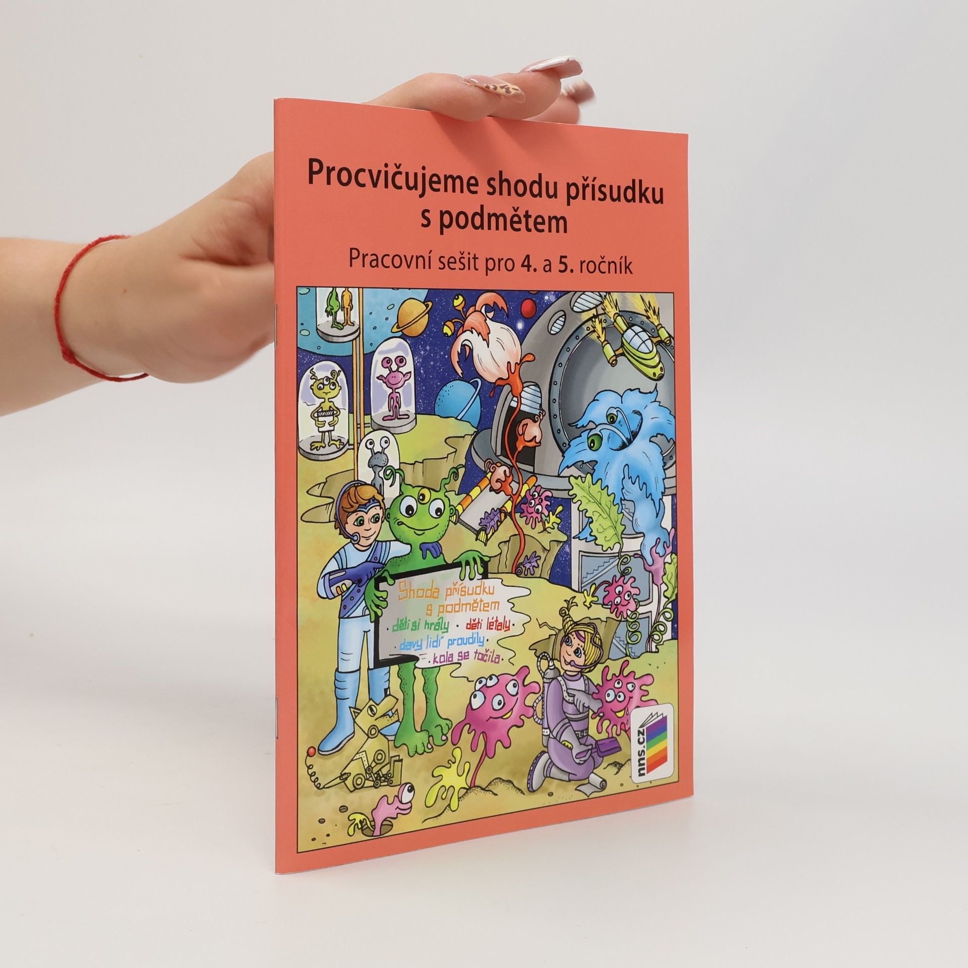 Lenka Bičanová Procvičujeme shodu přísudku s podmětem : pracovní sešit pro 4. a 5. ročník