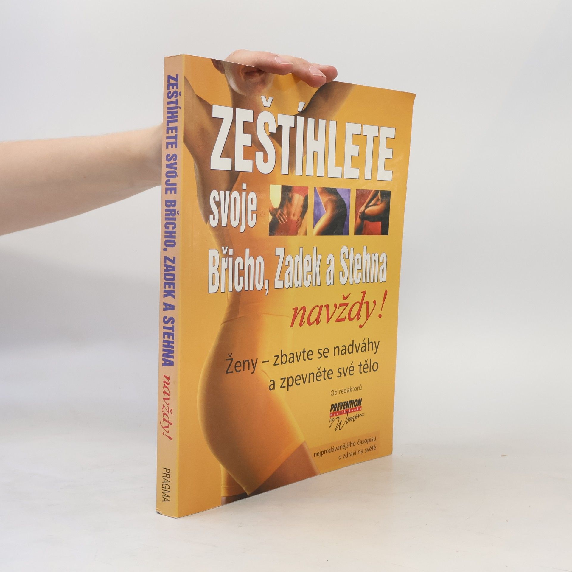 Kolektiv autorů Zeštíhlete svoje břicho, zadek a stehna navždy!