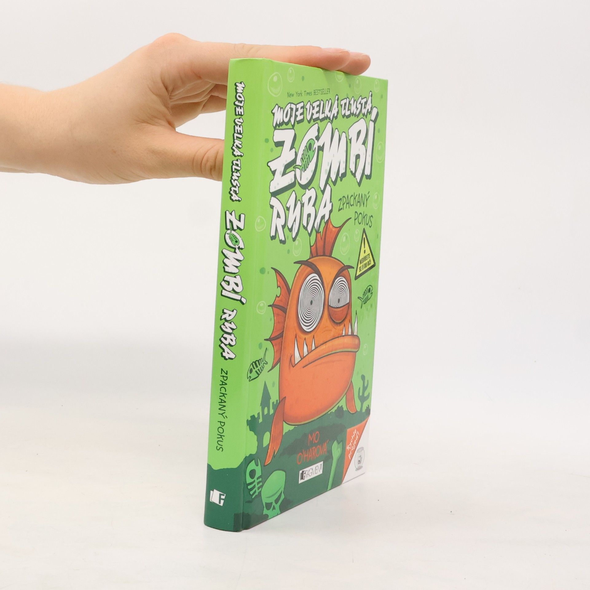 Mo O'Hara Moje velká tlustá zombí ryba: Zpackaný pokus