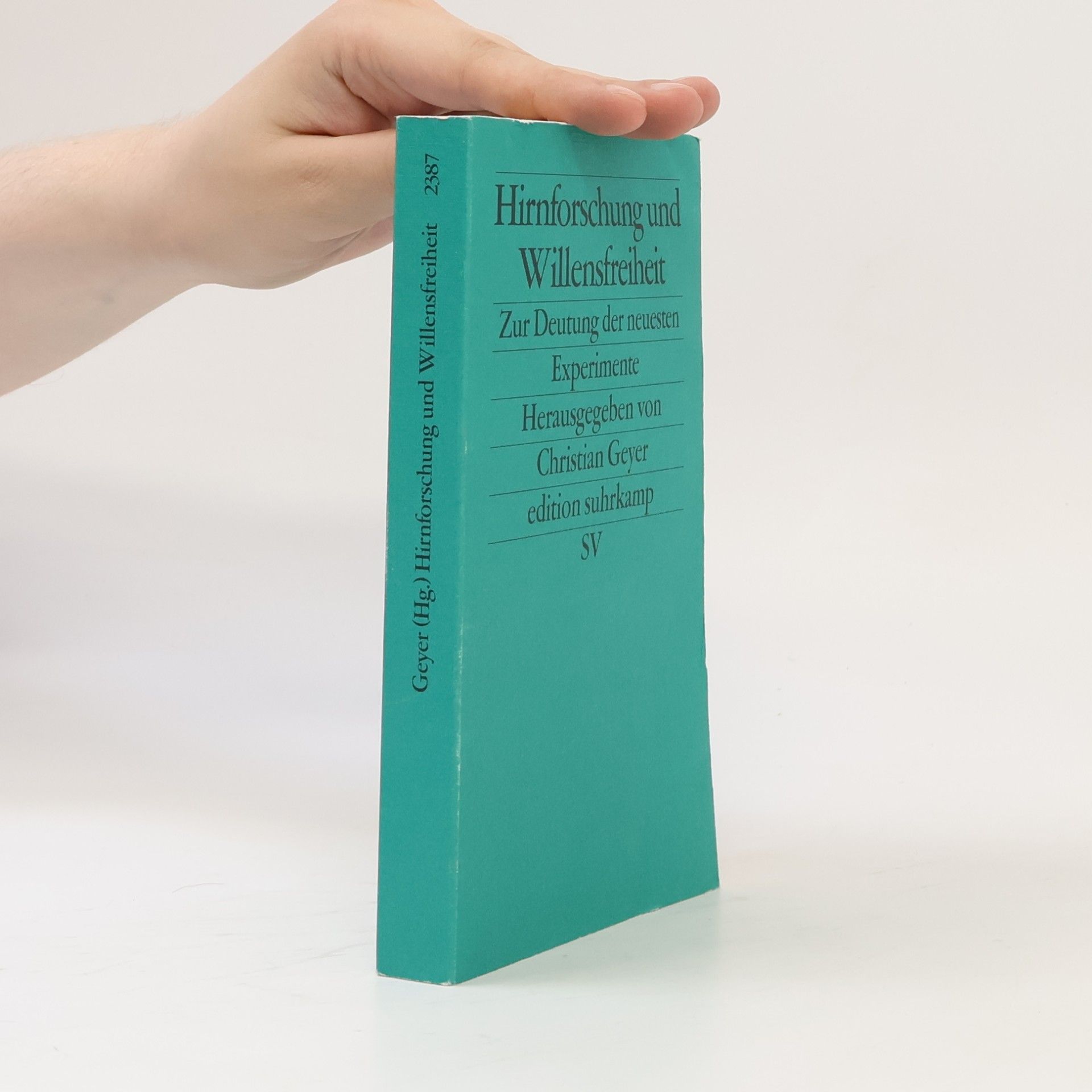 Christian Geyer Hirnforschung und Willensfreiheit