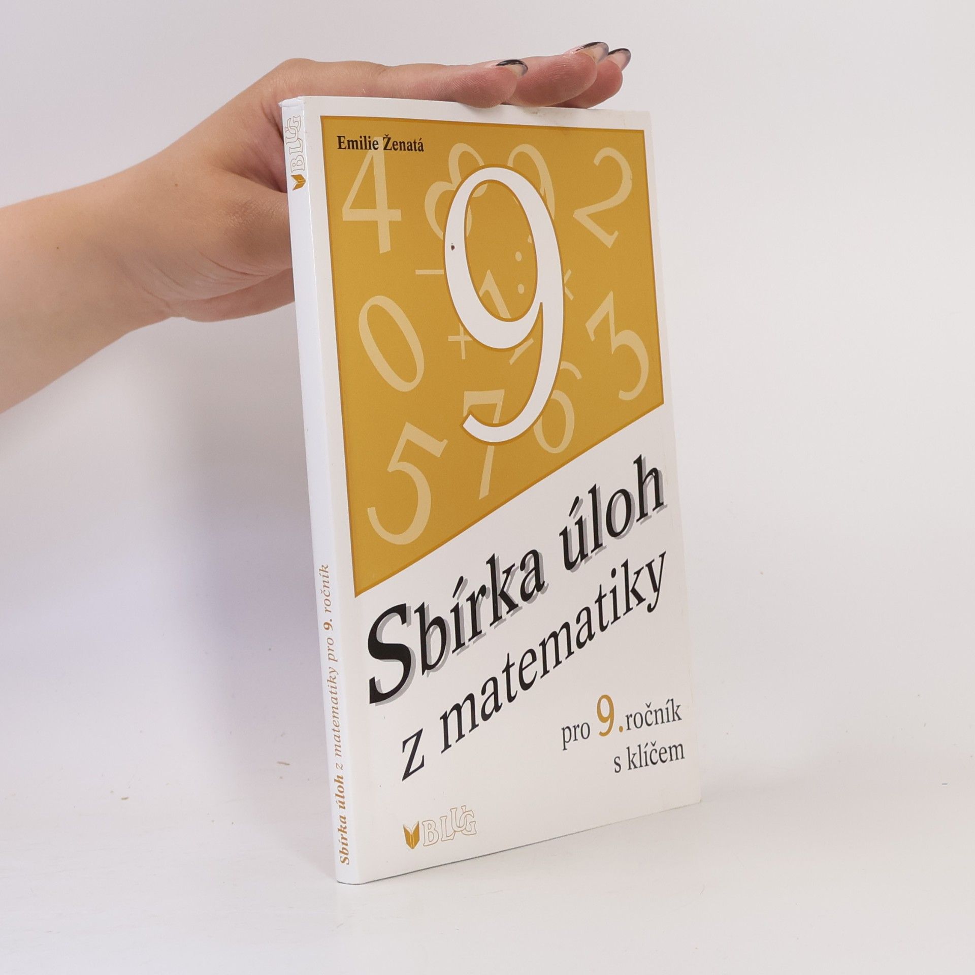 Emílie Ženatá Sbírka úloh z matematiky pro 9. ročník