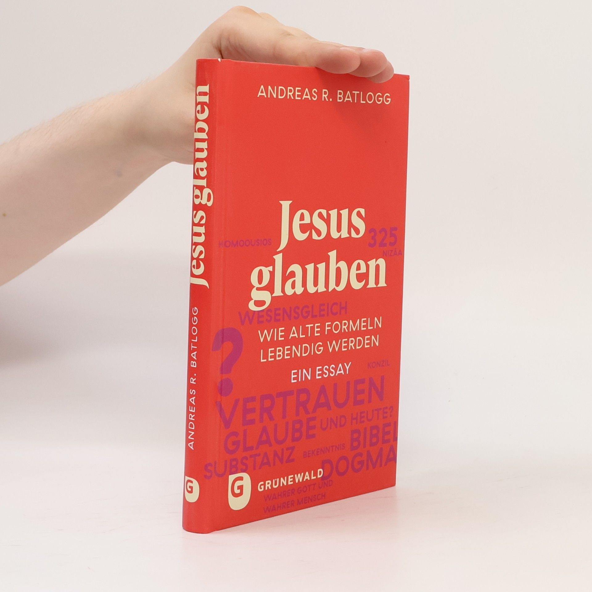 Andreas R. Batlogg Jesus glauben