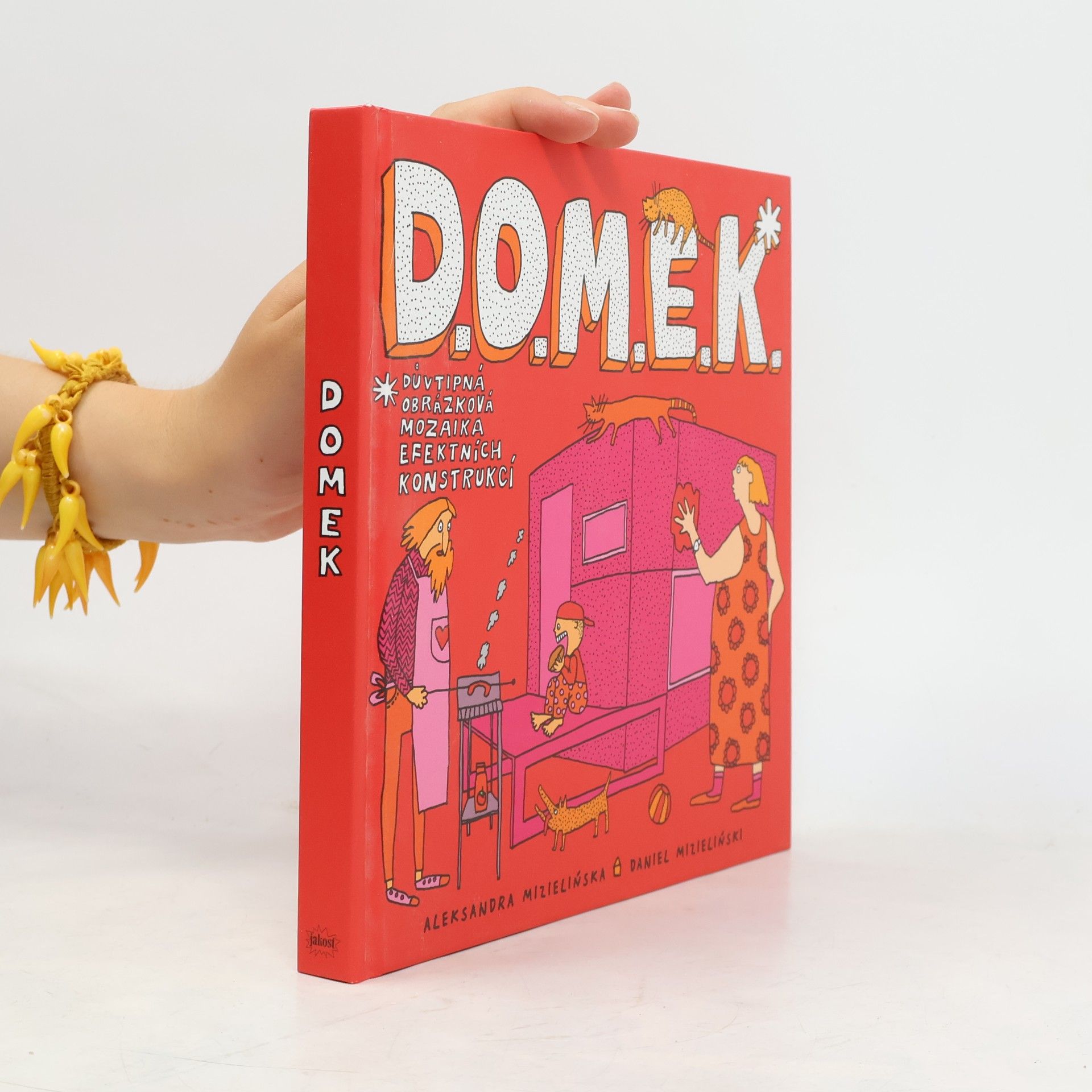 Aleksandra Mizielińska D.O.M.E.K. DOMEK. Důvtipná obrázková mozaika efektních konstrukcí