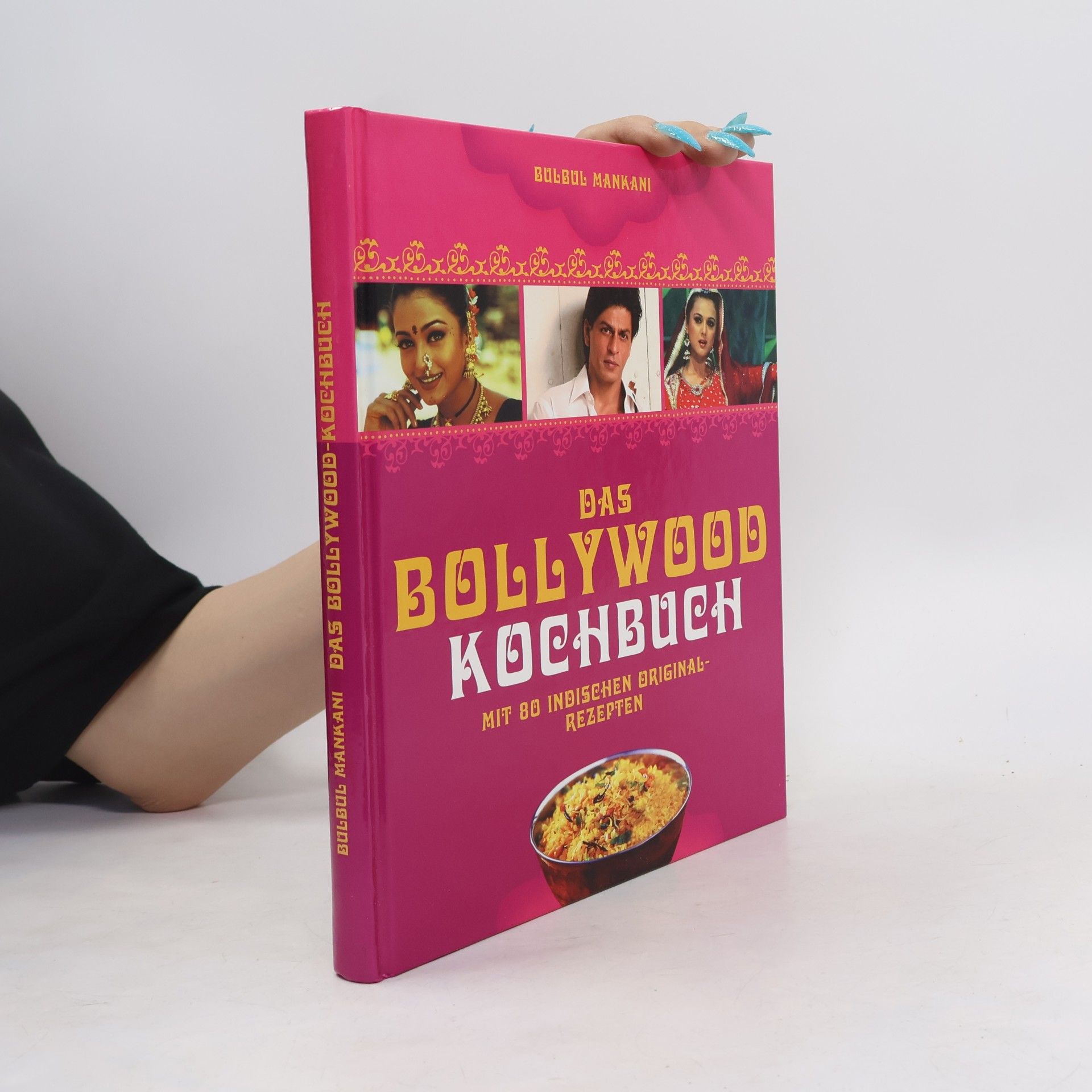 Bulbul Mankani Das Bollywood-Kochbuch