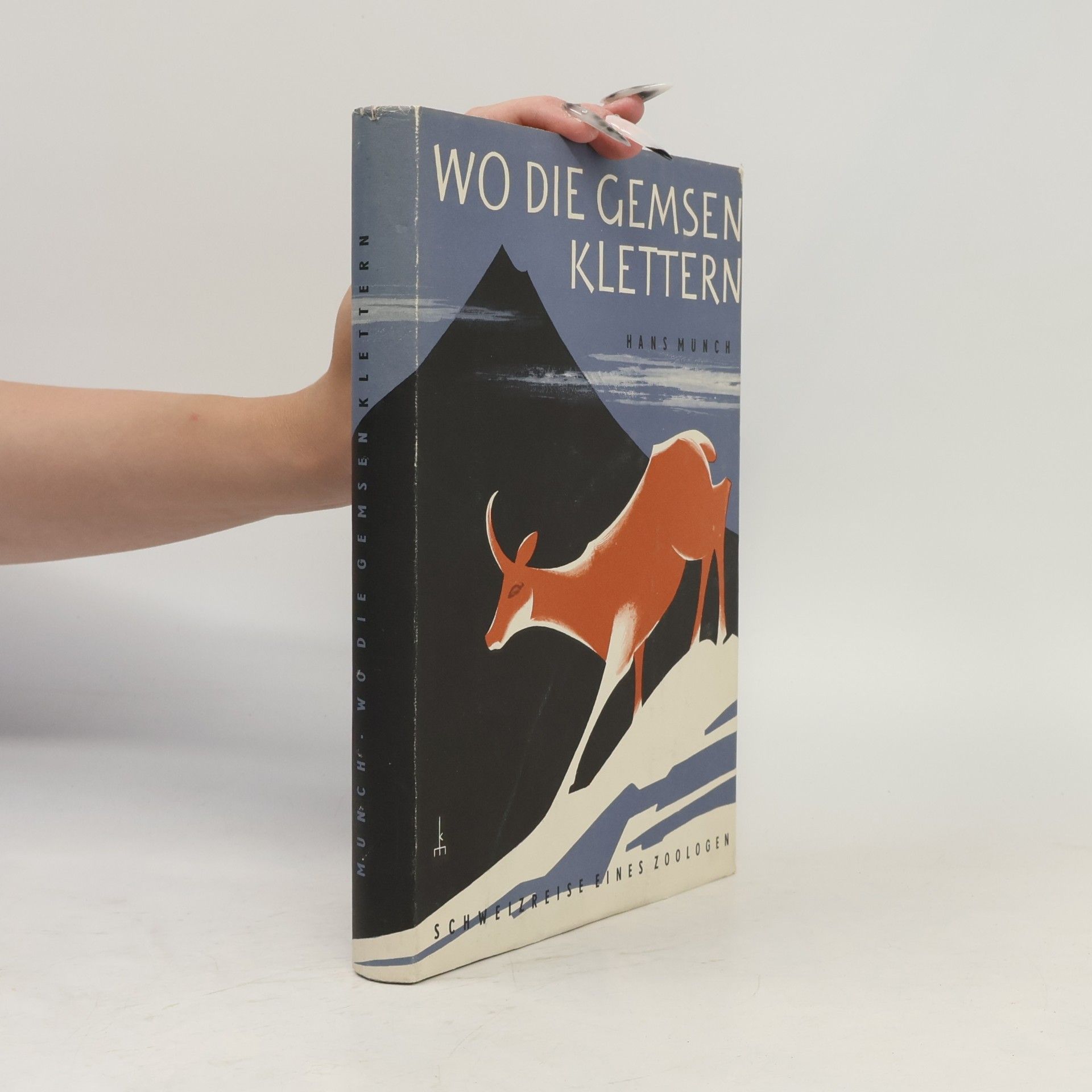 Hans Münch Wo die Gemsen klettern