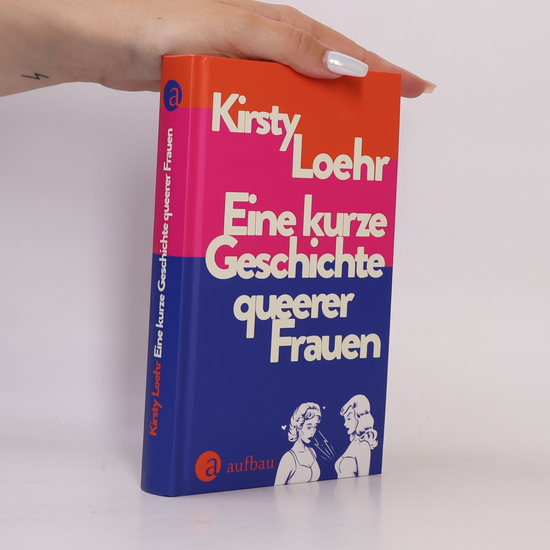 Kirsty Loehr Eine kurze Geschichte queerer Frauen