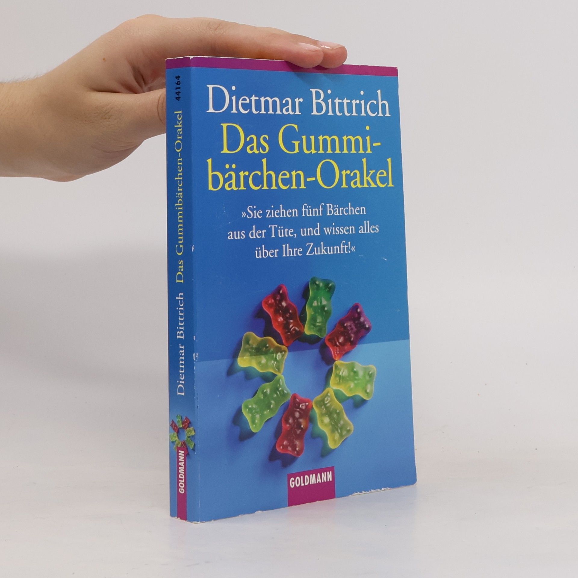 Dietmar Bittrich Das Gummibärchen Orakel