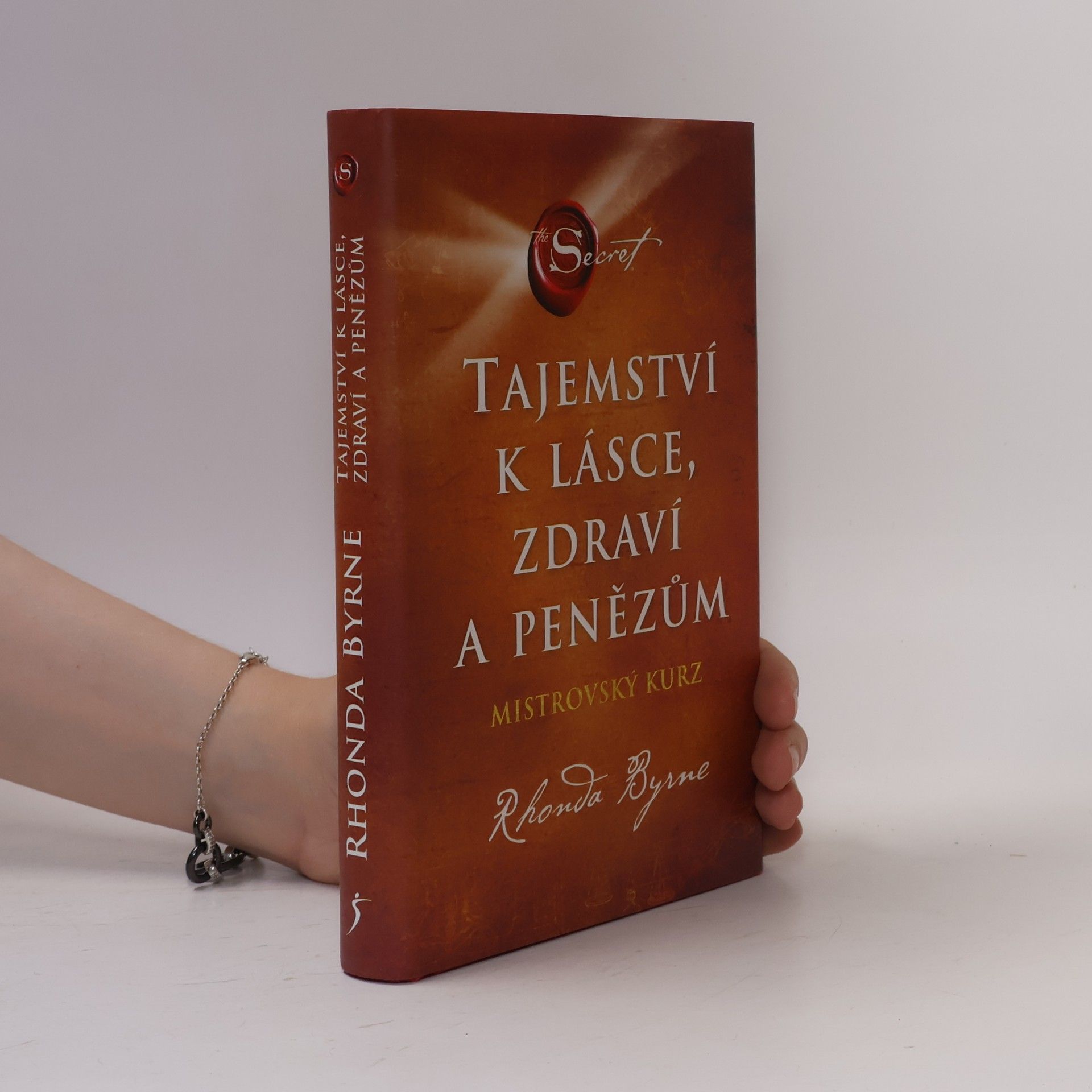 Rhonda Byrne Tajemství k lásce, zdraví a penězům