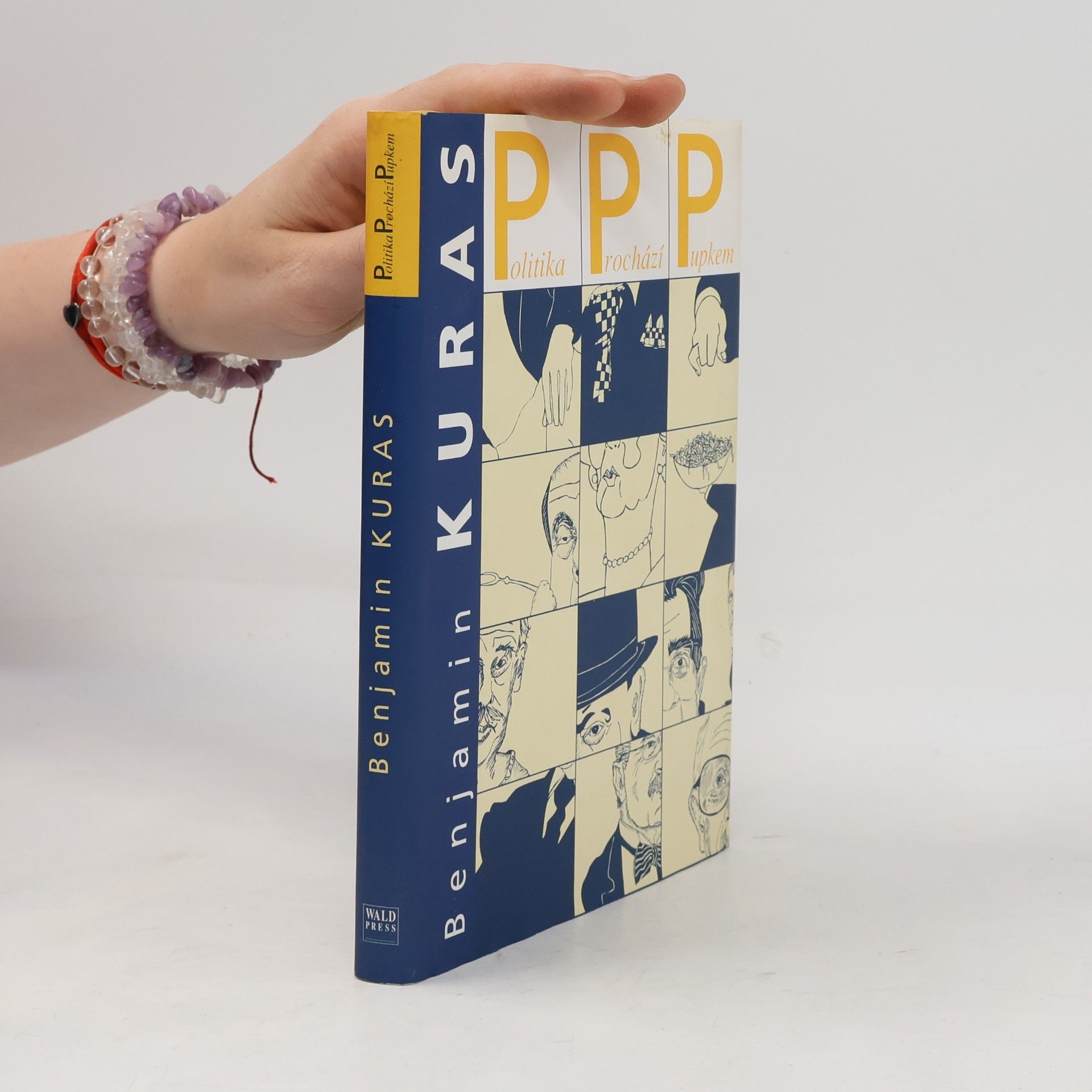 Benjamin Kuras PPP: politika prochází pupkem