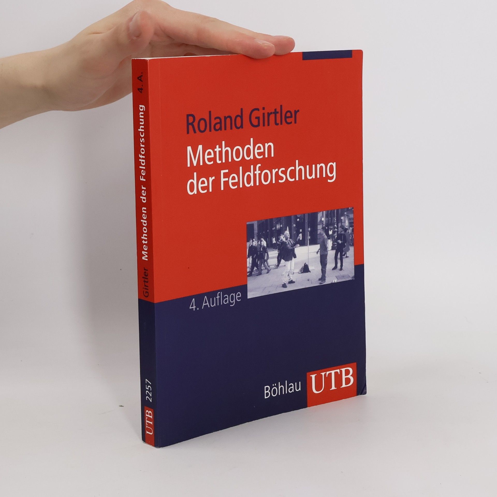 Roland Girtler Methoden der Feldforschung