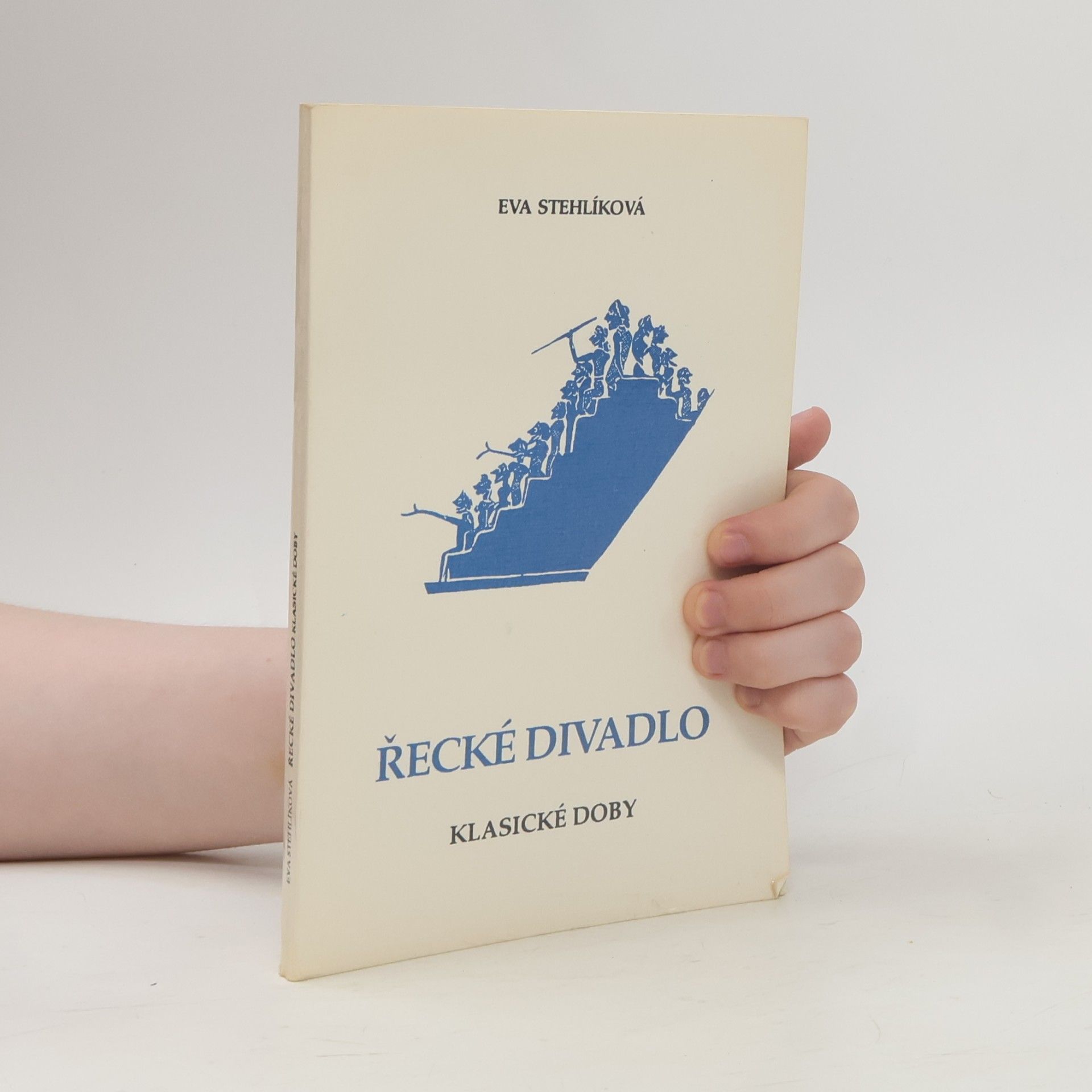 Eva Stehlik Řecké divadlo klasické doby
