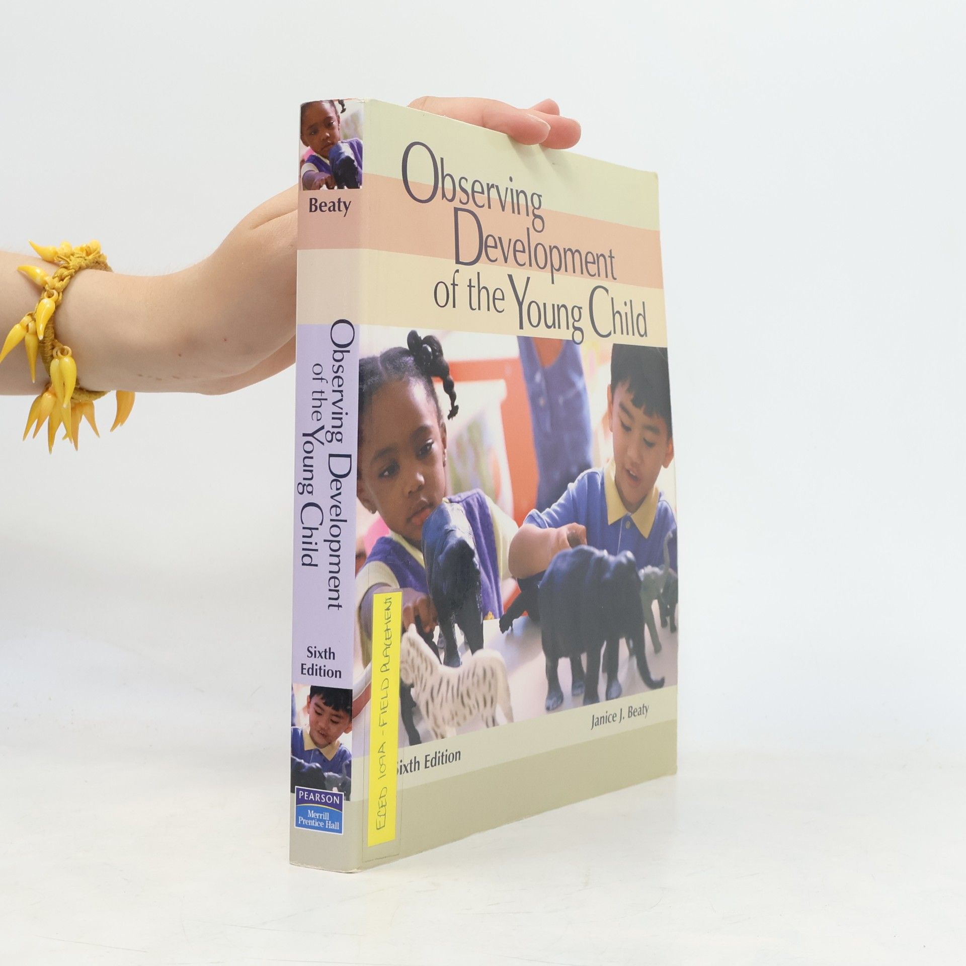 Janice J. Beaty Observing Development of the Young Child