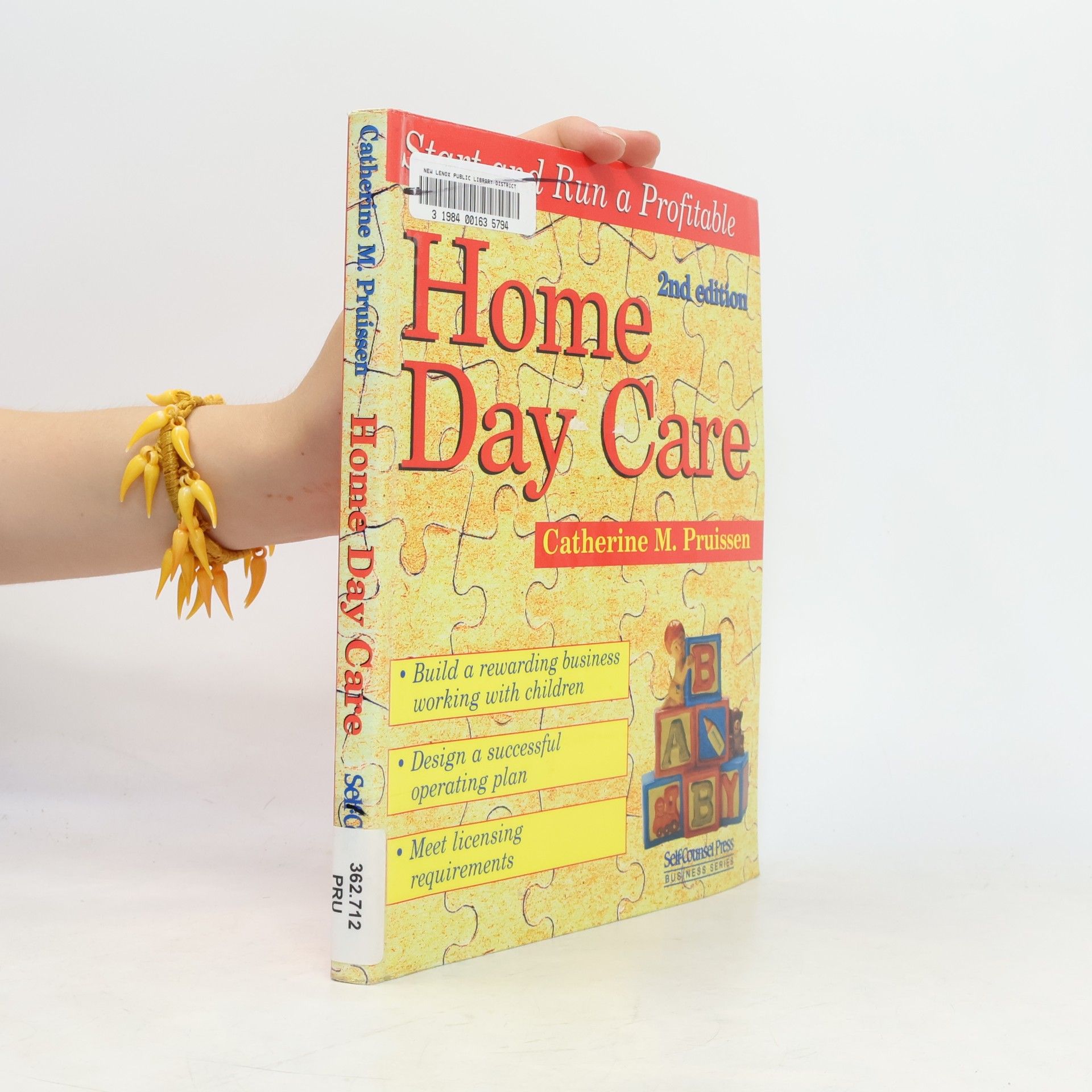 Catherine Mary Pruissen Self-Counsel Business Series: Start and Run a Profitable Home Day Care
