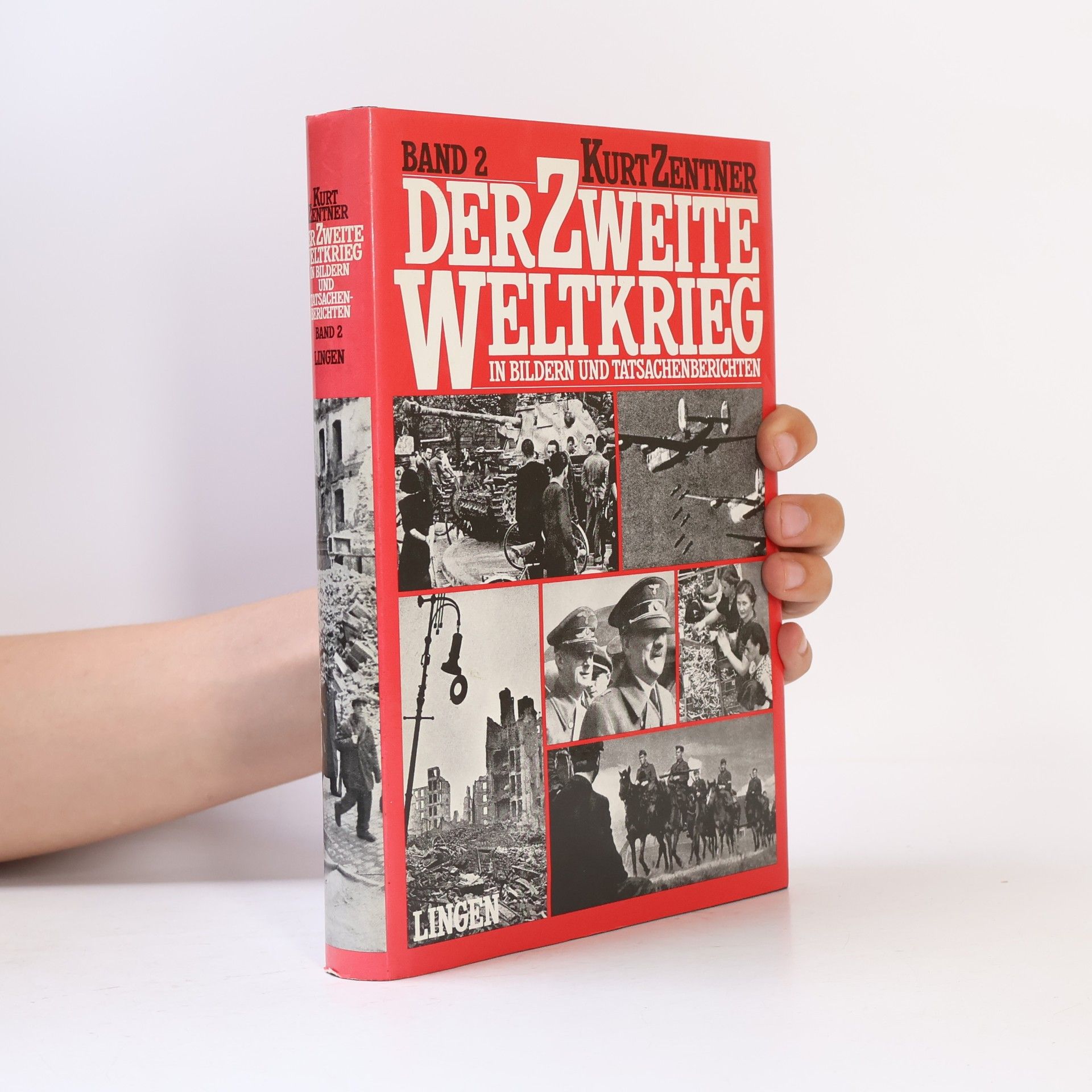 Kurt Zentner Der zweite Weltkrieg in Bildern und Tatsachenberichten 2