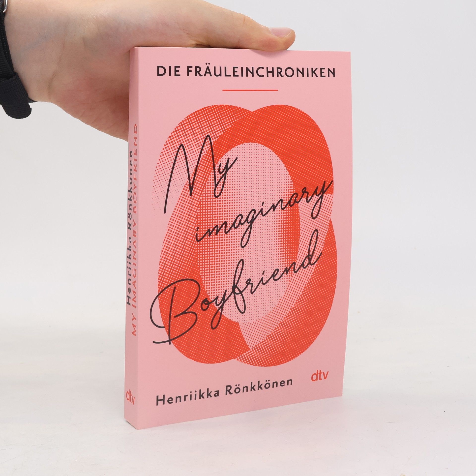 Henriikka Rönkkönen Die Fräuleinchroniken. My Imaginary Boyfriend