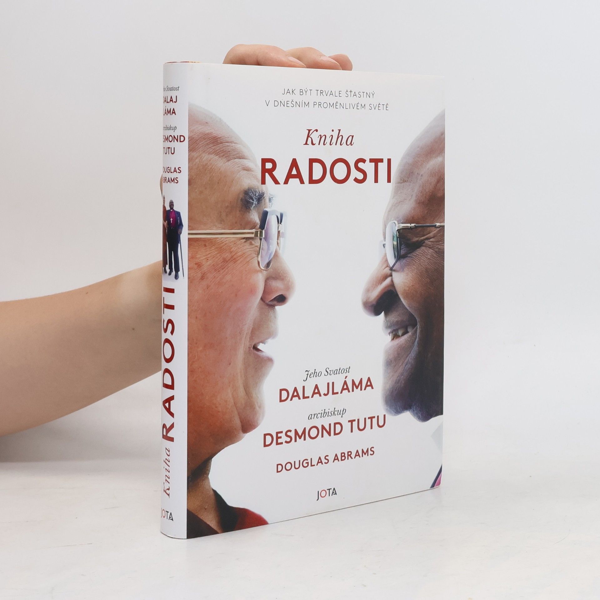 Douglas Carlton Abrams Kniha radosti : jak být trvale šťastný v dnešním proměnlivém světě